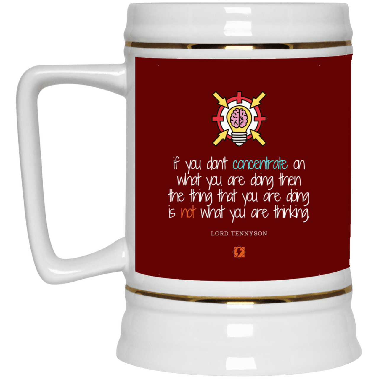 Ceramic Beer Stein Mug with inspiring Tennyson quote: LT105 - Concentrate on your task - Color: Maroon