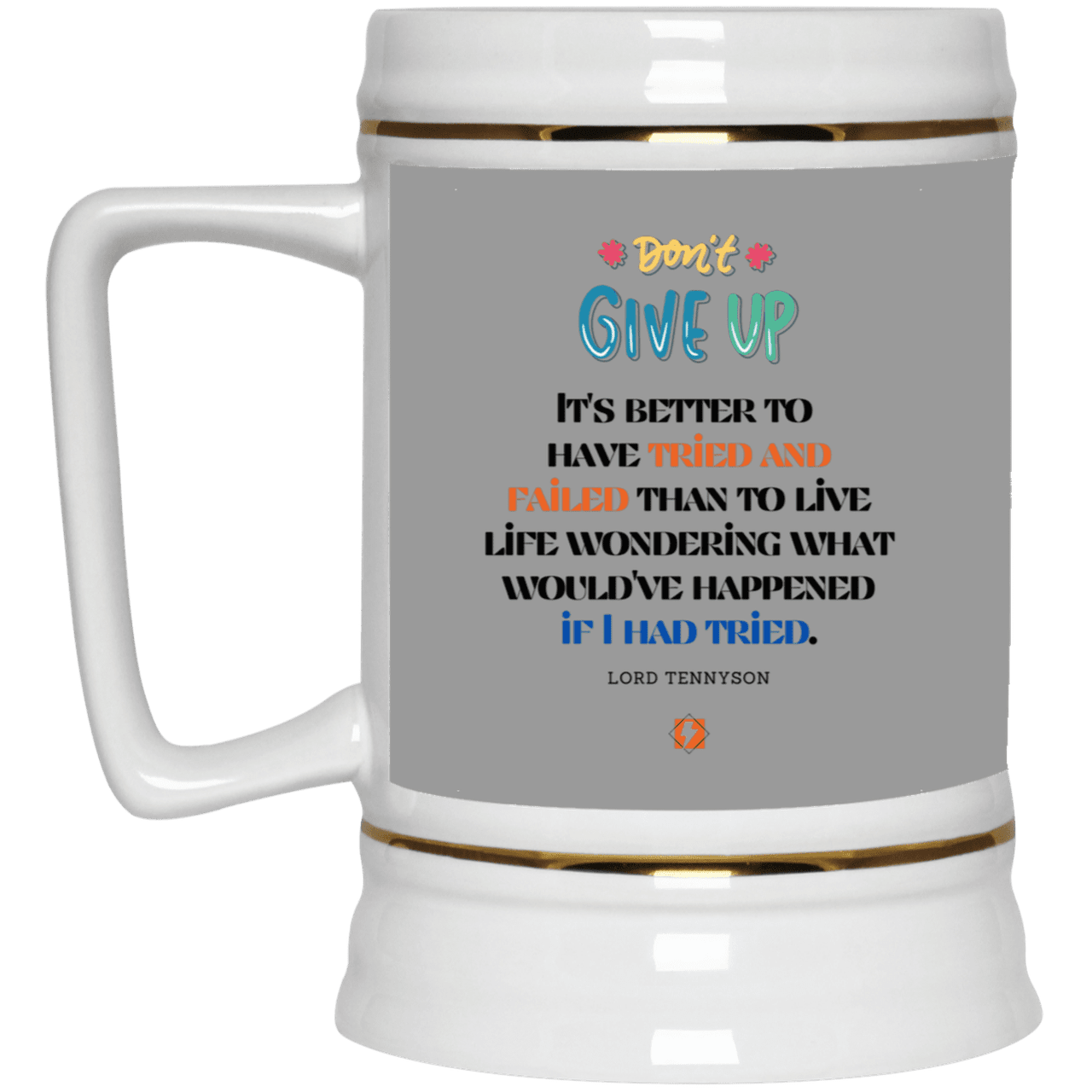 Ceramic Beer Stein Mug with inspiring Tennyson quote: LT106 - Failure better than non-attempt - Color: Gray