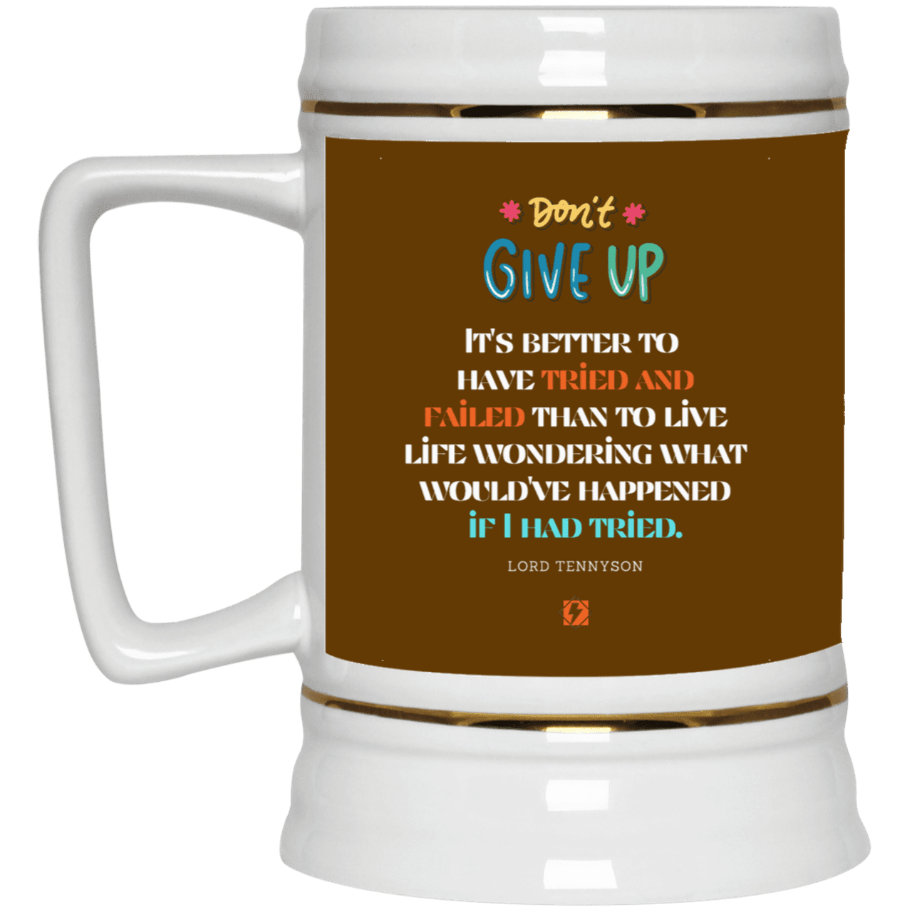 Ceramic Beer Stein Mug with inspiring Tennyson quote: LT106 - Failure better than non-attempt - Color: Brown