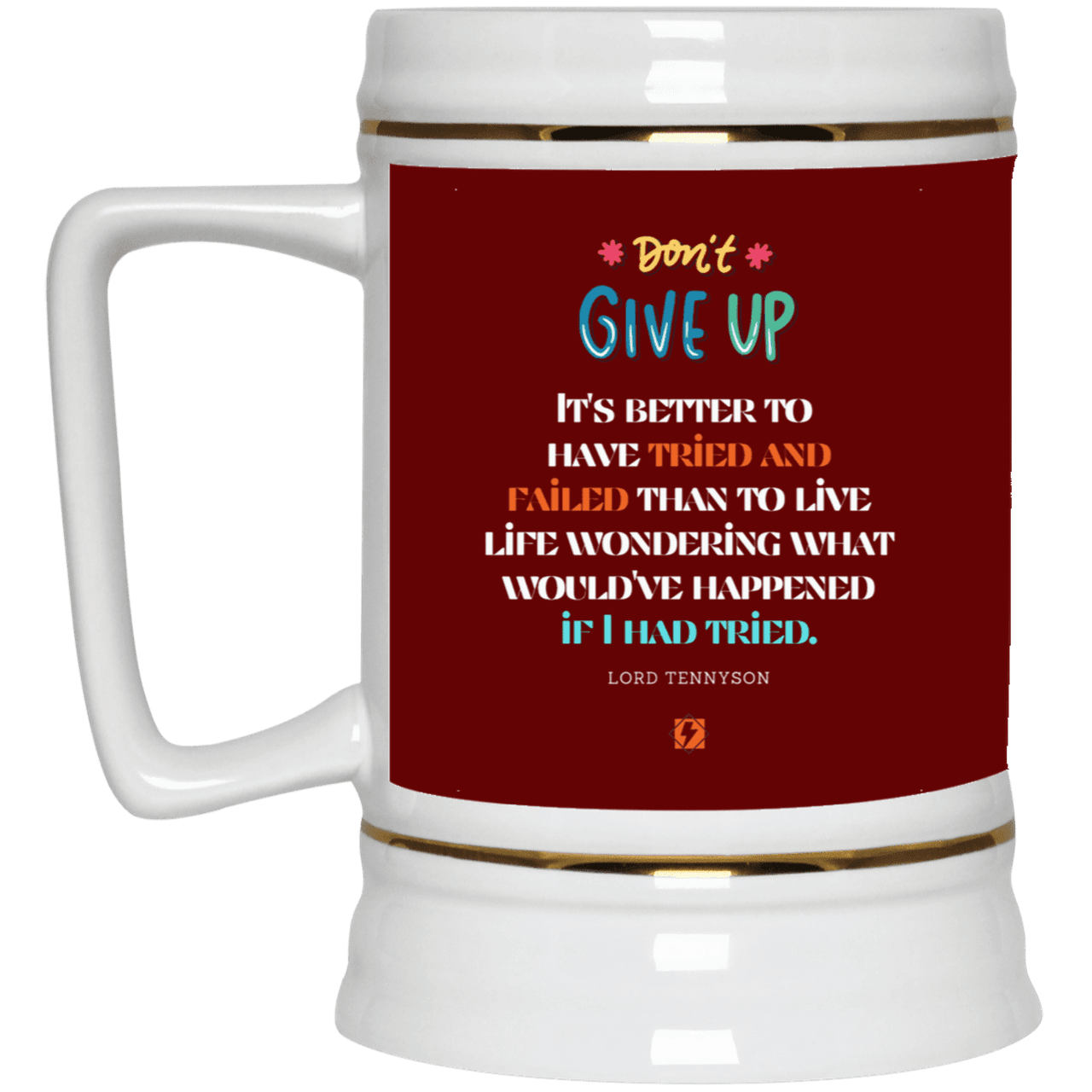 Ceramic Beer Stein Mug with inspiring Tennyson quote: LT106 - Failure better than non-attempt - Color: Maroon