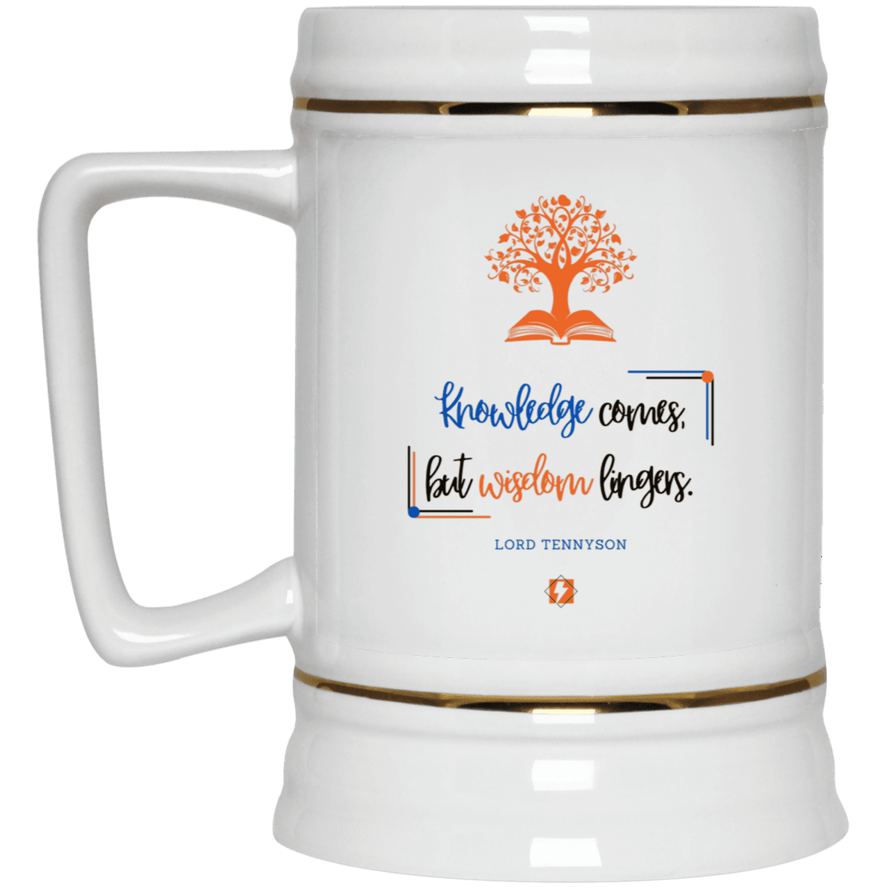 Ceramic Beer Stein Mug with inspiring Tennyson quote: LT107 - Knowledge vs Wisdom - Color: Plain White