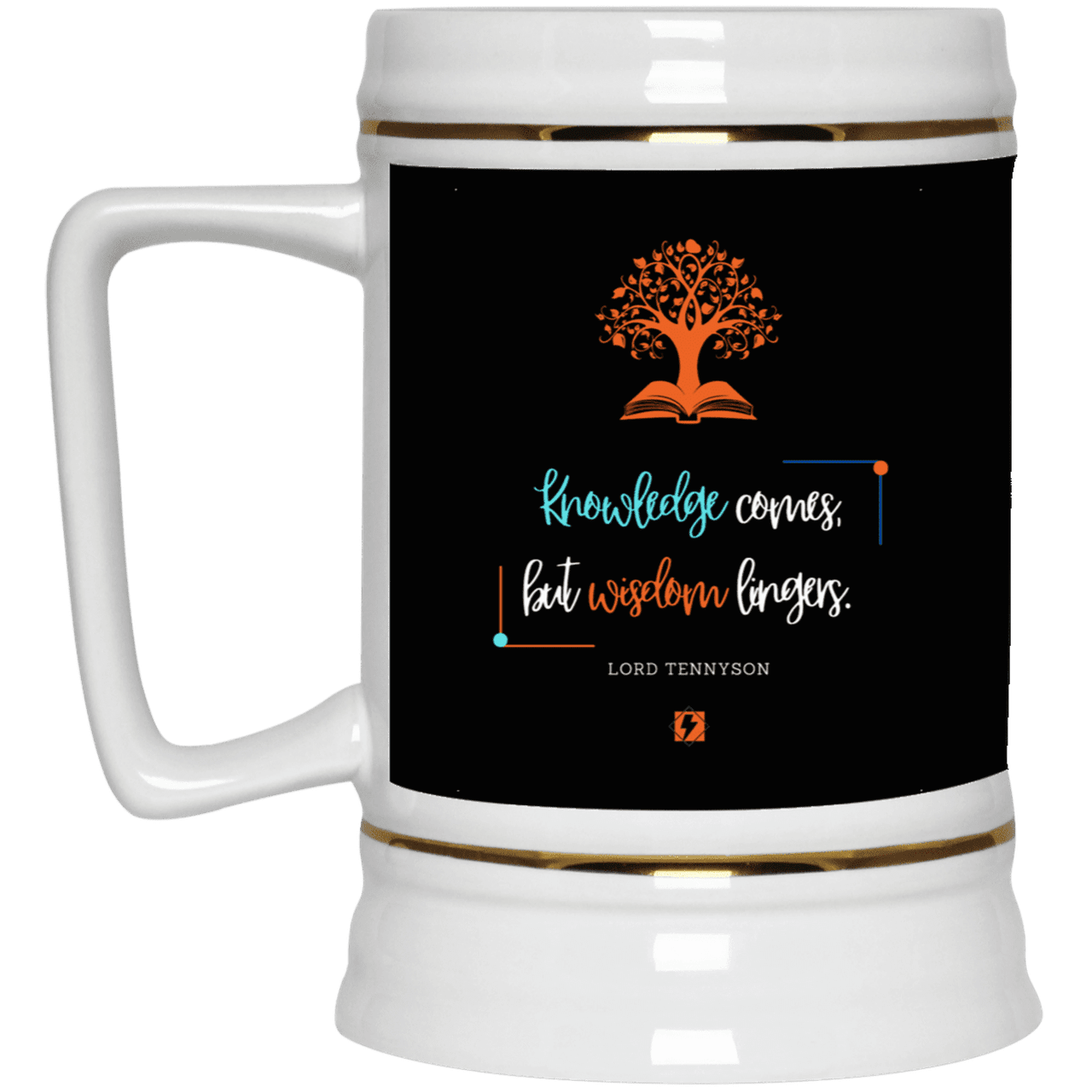 Ceramic Beer Stein Mug with inspiring Tennyson quote: LT107 - Knowledge vs Wisdom - Color: Black White