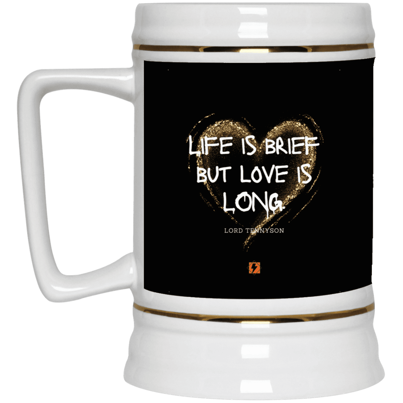 Ceramic Beer Stein Mug with inspiring Tennyson quote: LT108 - Life vs Love - Color: Black White