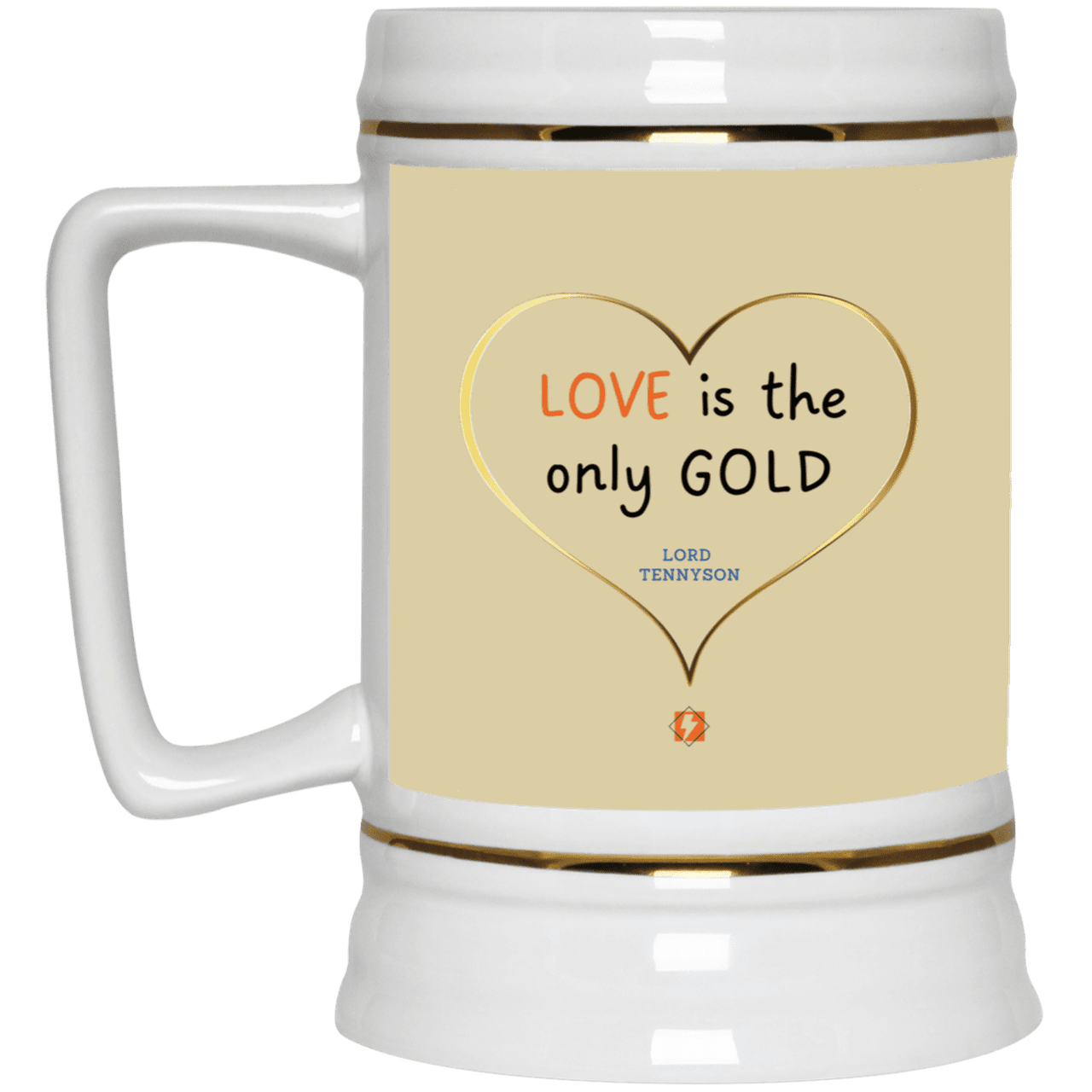 Ceramic Beer Stein Mug with inspiring Tennyson quote: LT109 - Love is Gold - Color: Tan