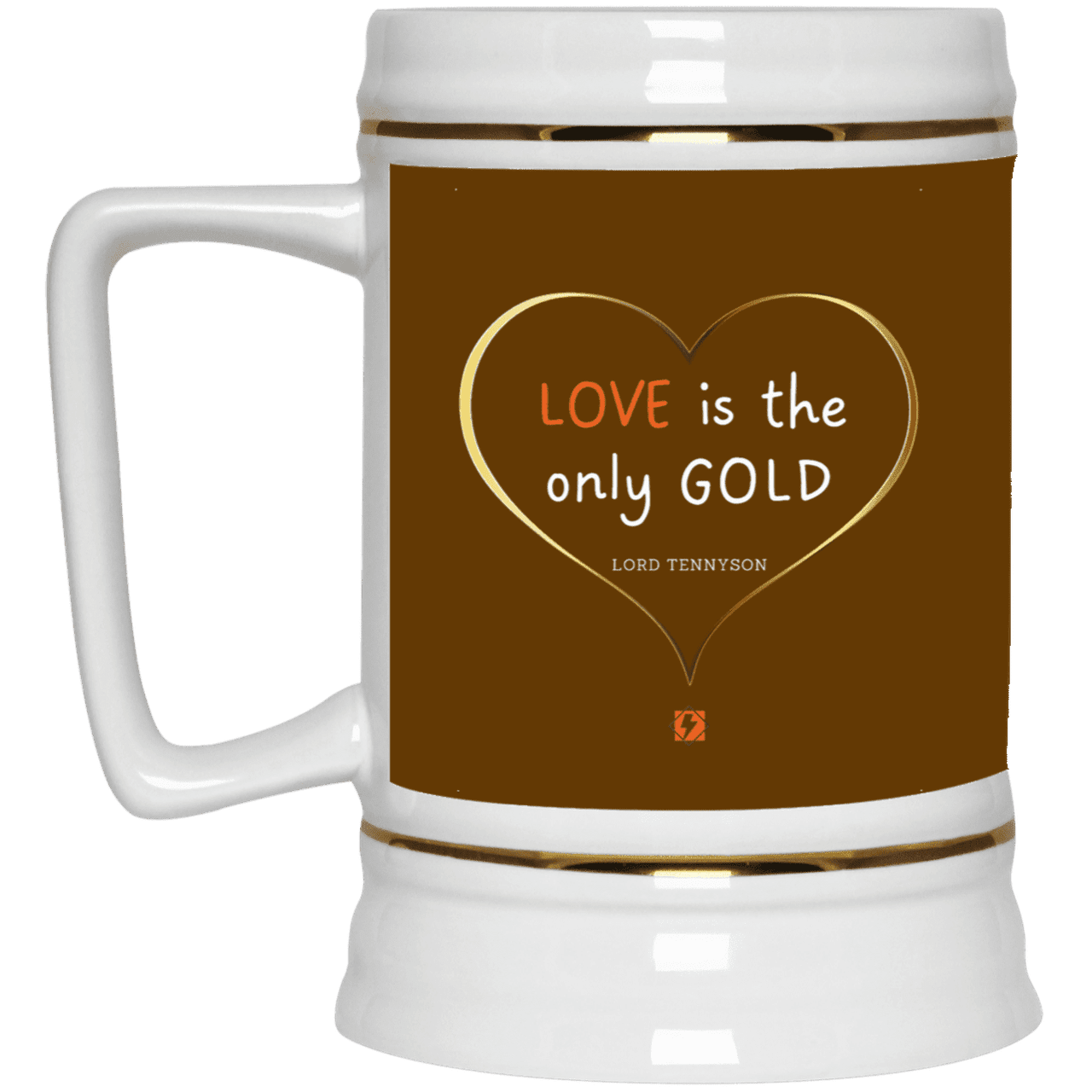 Ceramic Beer Stein Mug with inspiring Tennyson quote: LT109 - Love is Gold - Color: Brown