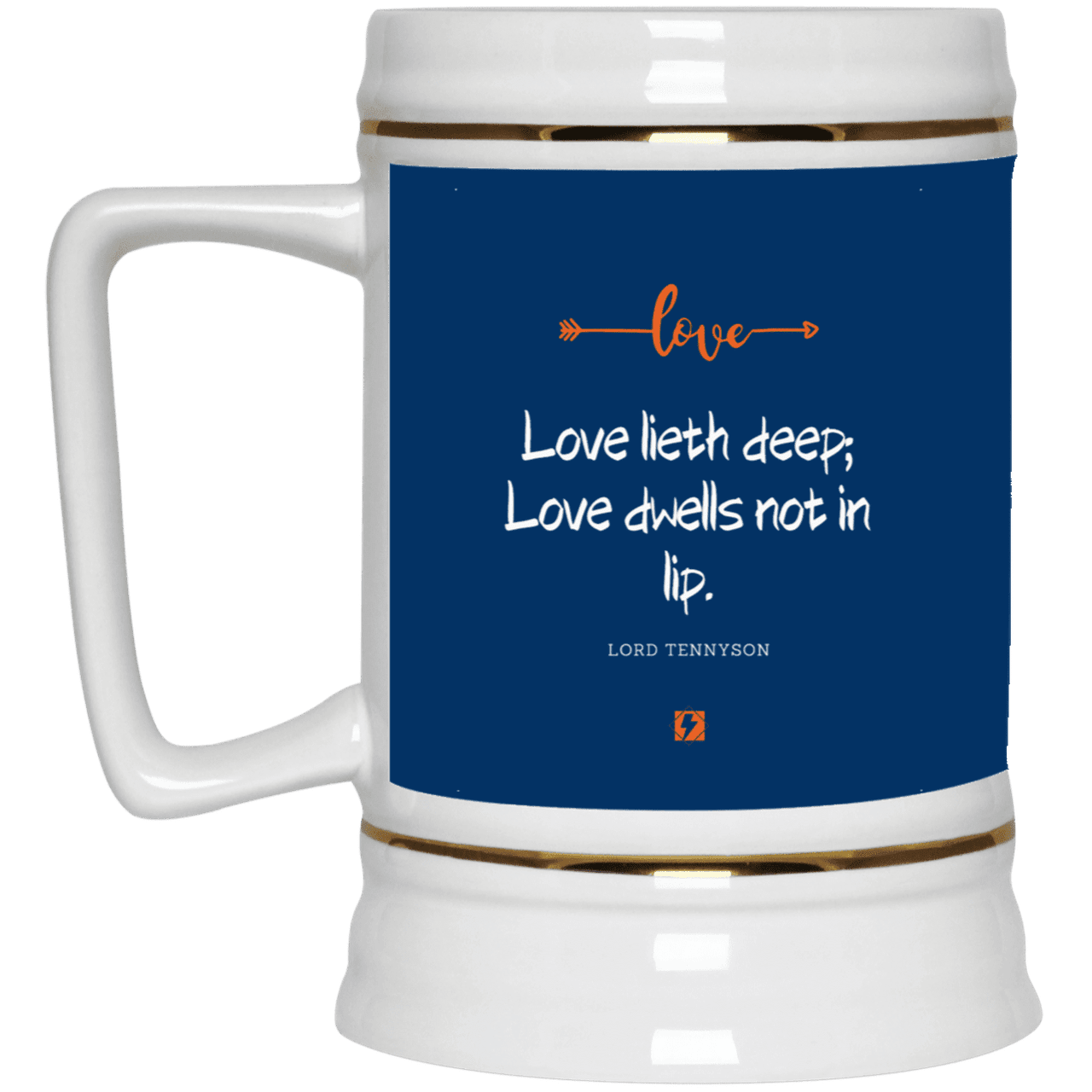 Ceramic Beer Stein Mug with inspiring Tennyson quote: LT110 - Love is in the depth of the heart - Color: Royal