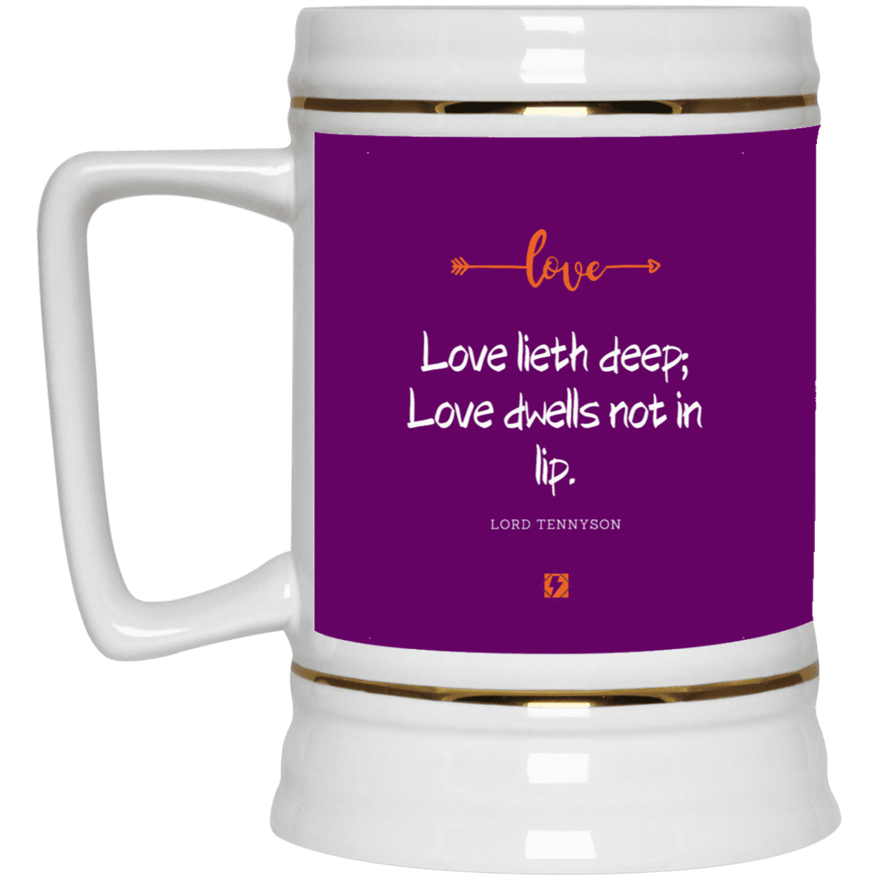 Ceramic Beer Stein Mug with inspiring Tennyson quote: LT110 - Love is in the depth of the heart - Color: Purple