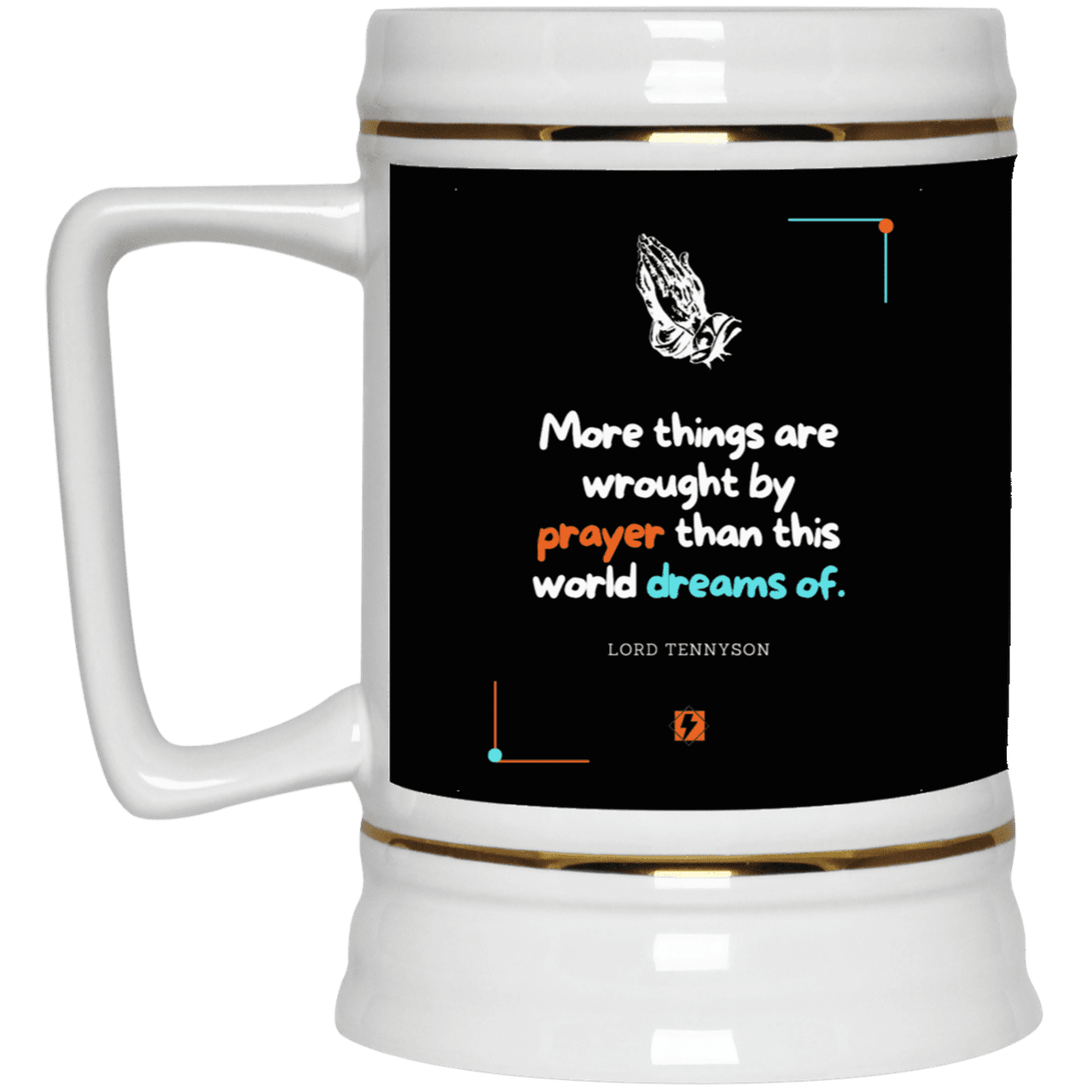 Ceramic Beer Stein Mug with inspiring Tennyson quote: LT111 - Prayer accomplishes things not dreams - Color: Black White