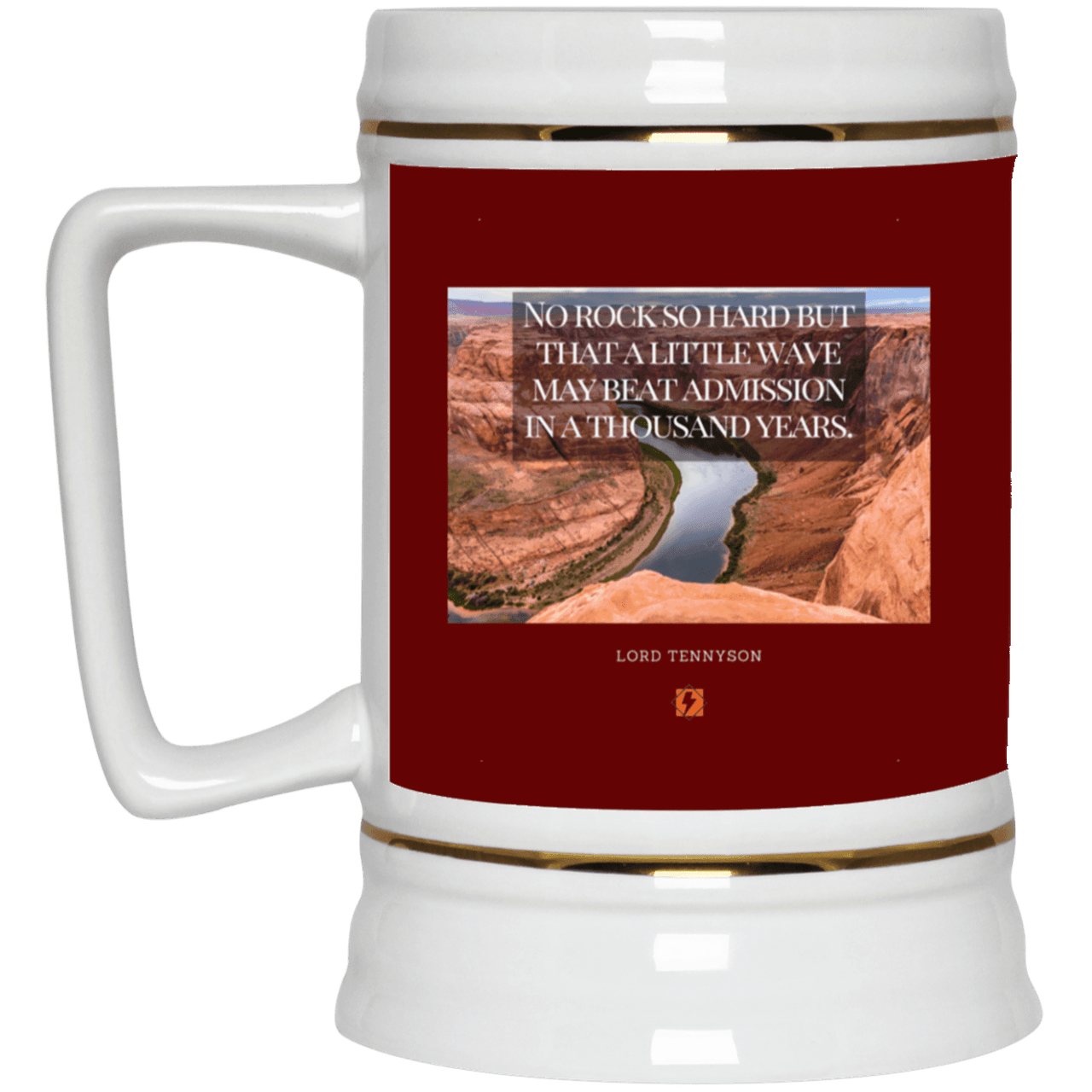 Ceramic Beer Stein Mug with inspiring Tennyson quote: LT112 - Water beats rocks into submission in time - Color: Maroon