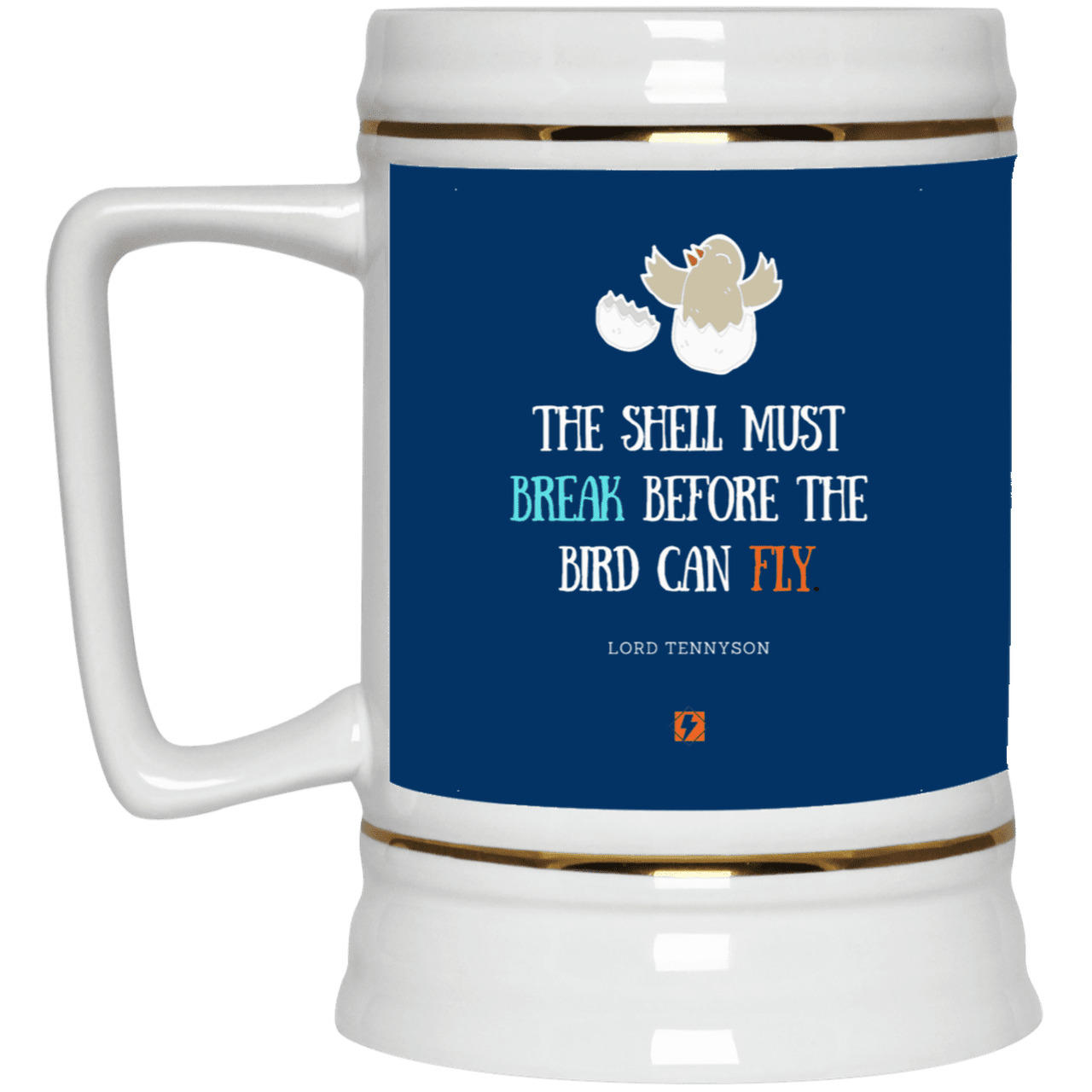 Ceramic Beer Stein Mug with inspiring Tennyson quote: LT116 - Eggshells must break first for a bird to fly - Color: Royal