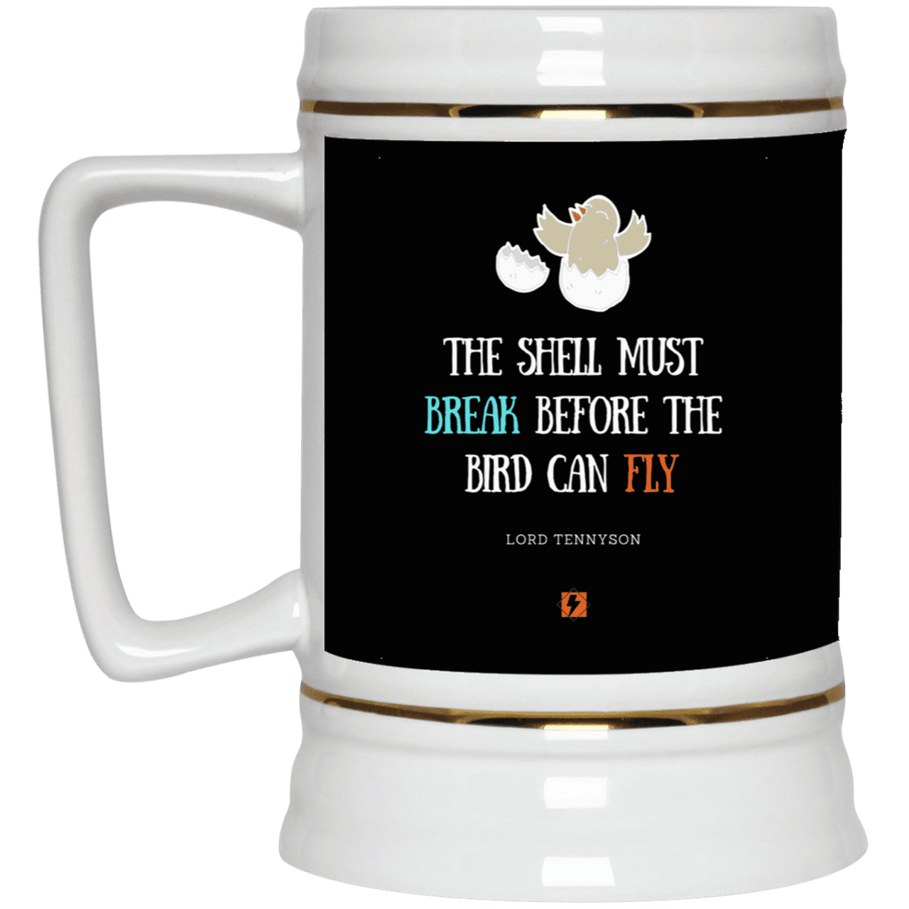 Ceramic Beer Stein Mug with inspiring Tennyson quote: LT116 - Eggshells must break first for a bird to fly - Color: Black White