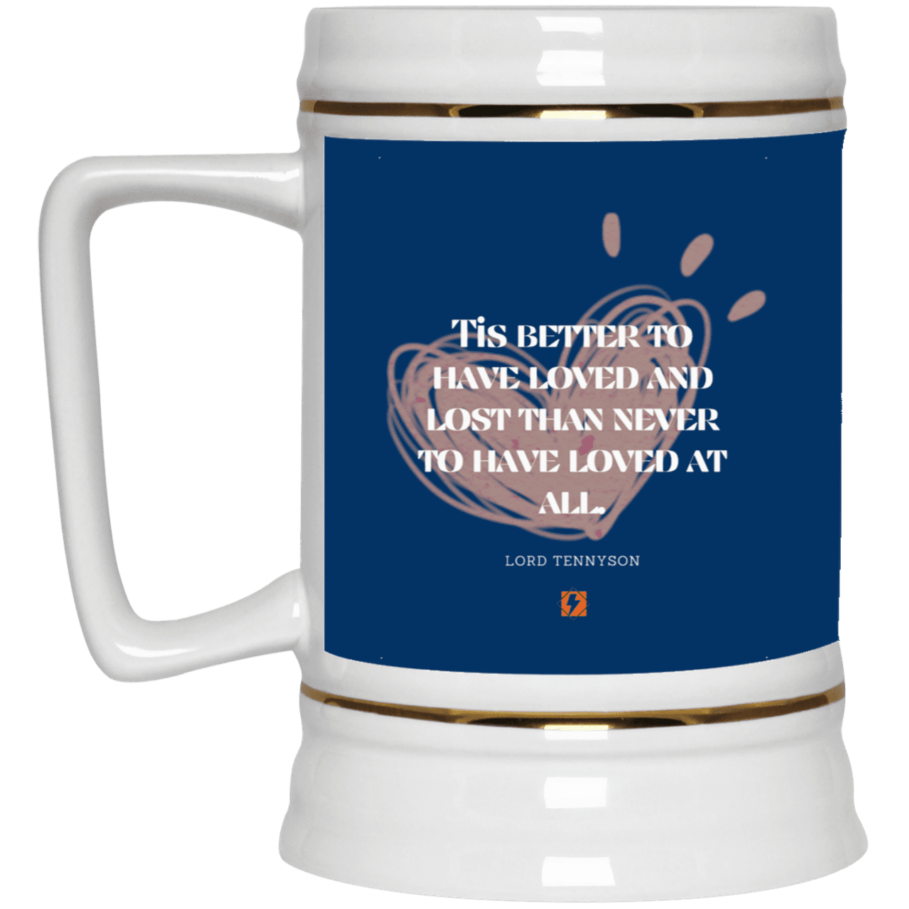 Ceramic Beer Stein Mug with inspiring Tennyson quote: LT117 - Seeking love inspite of disappointments - Color: Royal