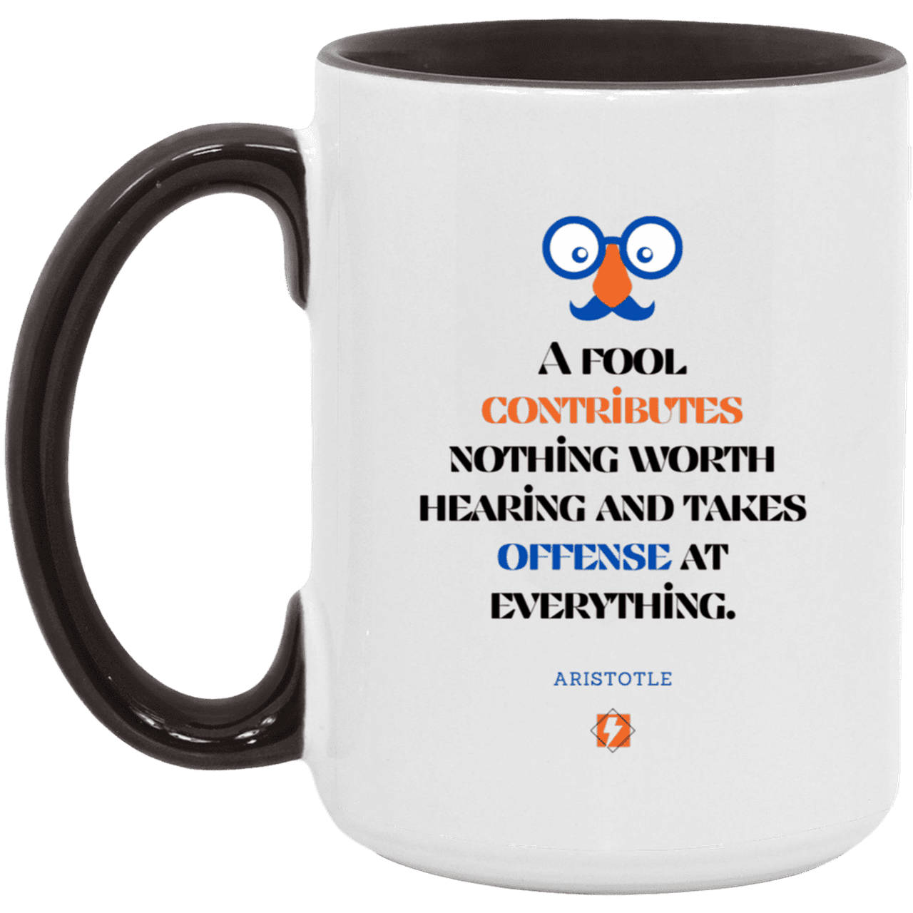 Ceramic Large Mug 15oz with inspiring Aristotle quote: A102 - Fools contribute only offense - Color: White/Black