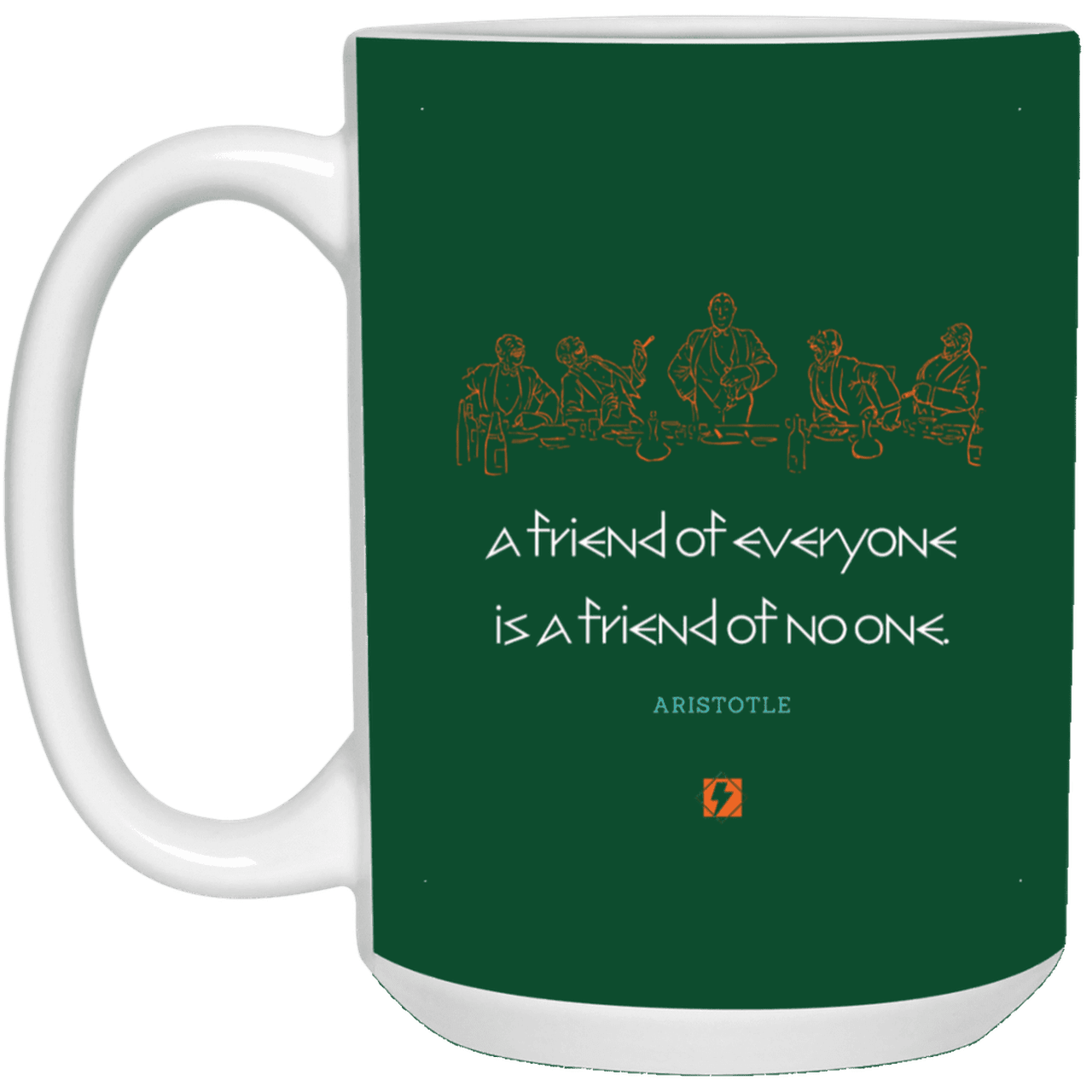 Ceramic Large Mug 15oz with inspiring Aristotle quote: A103 - Do not be friends with everyone - Color: Forest