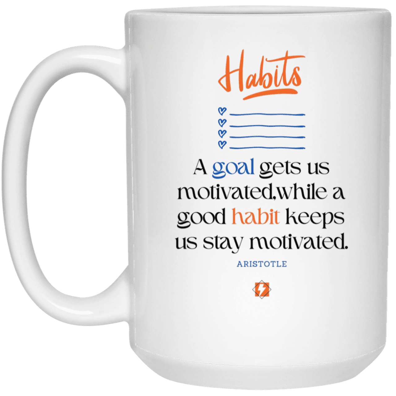 Ceramic Large Mug 15oz with inspiring Aristotle quote: A104 - Goals and habits work together - Color: Plain White