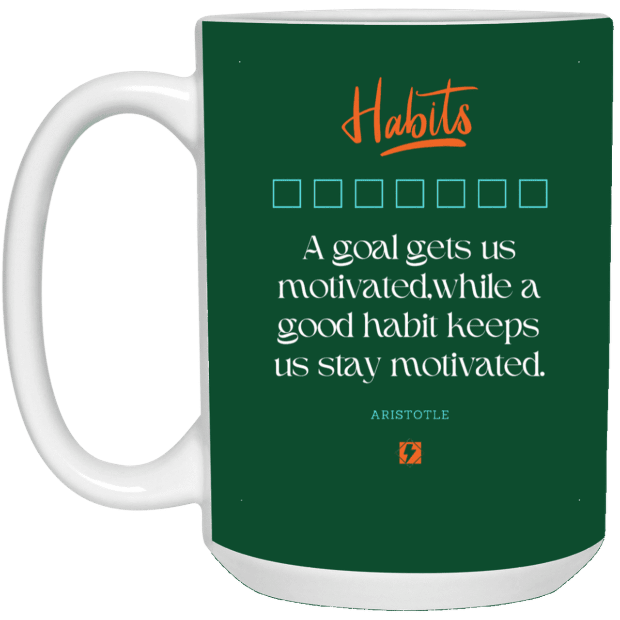 Ceramic Large Mug 15oz with inspiring Aristotle quote: A104 - Goals and habits work together - Color: Forest