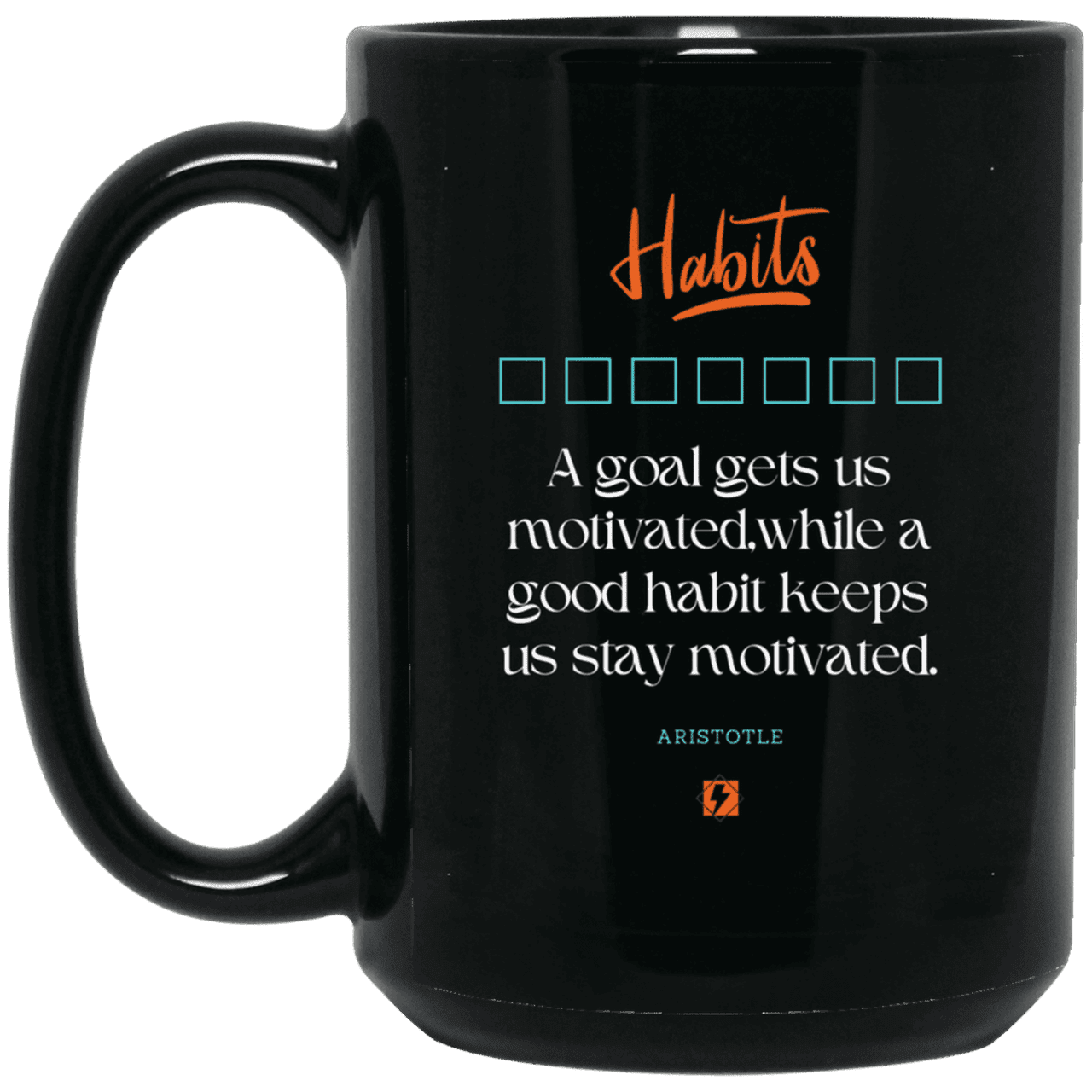 Ceramic Large Mug 15oz with inspiring Aristotle quote: A104 - Goals and habits work together - Color: Plain Black