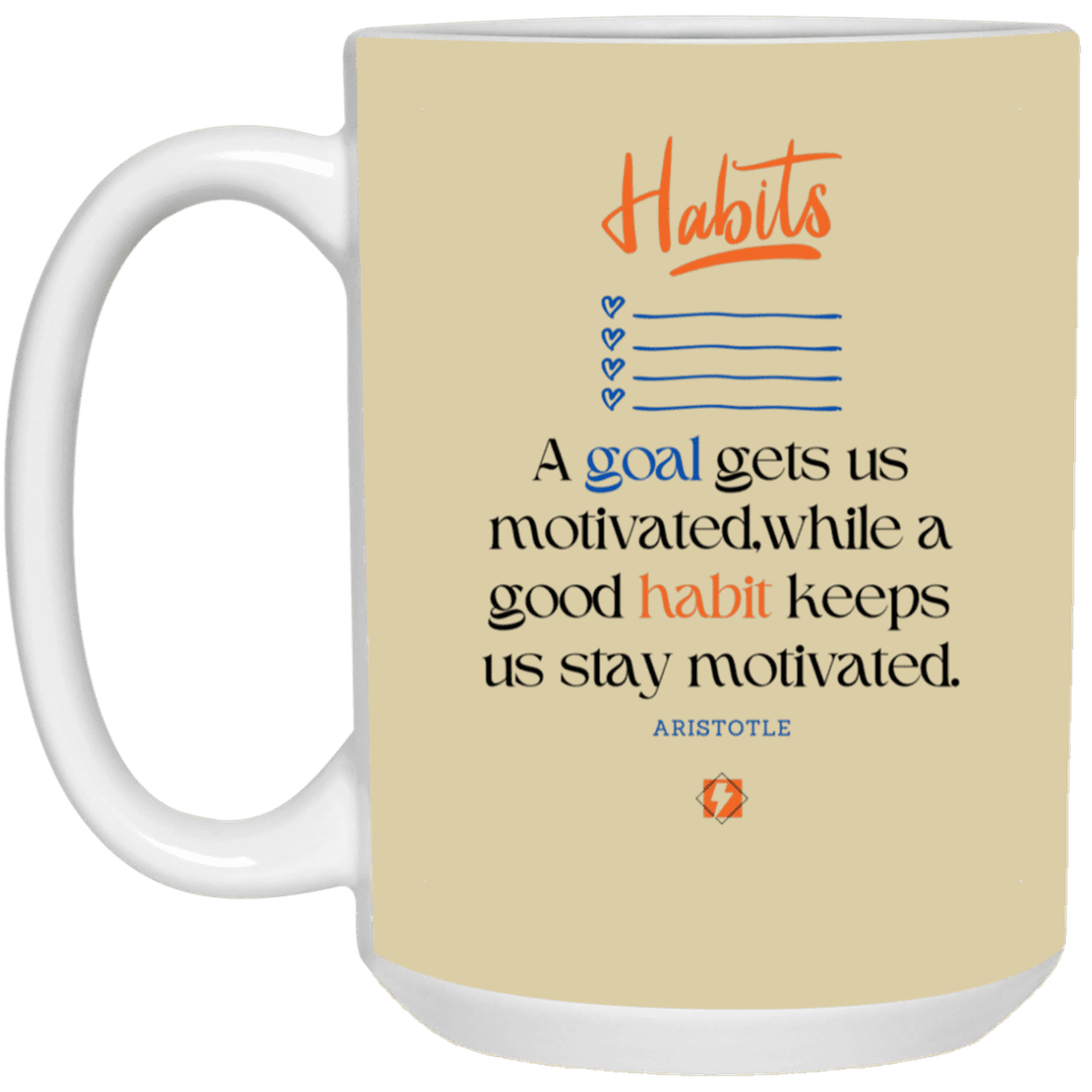 Ceramic Large Mug 15oz with inspiring Aristotle quote: A104 - Goals and habits work together - Color: Tan