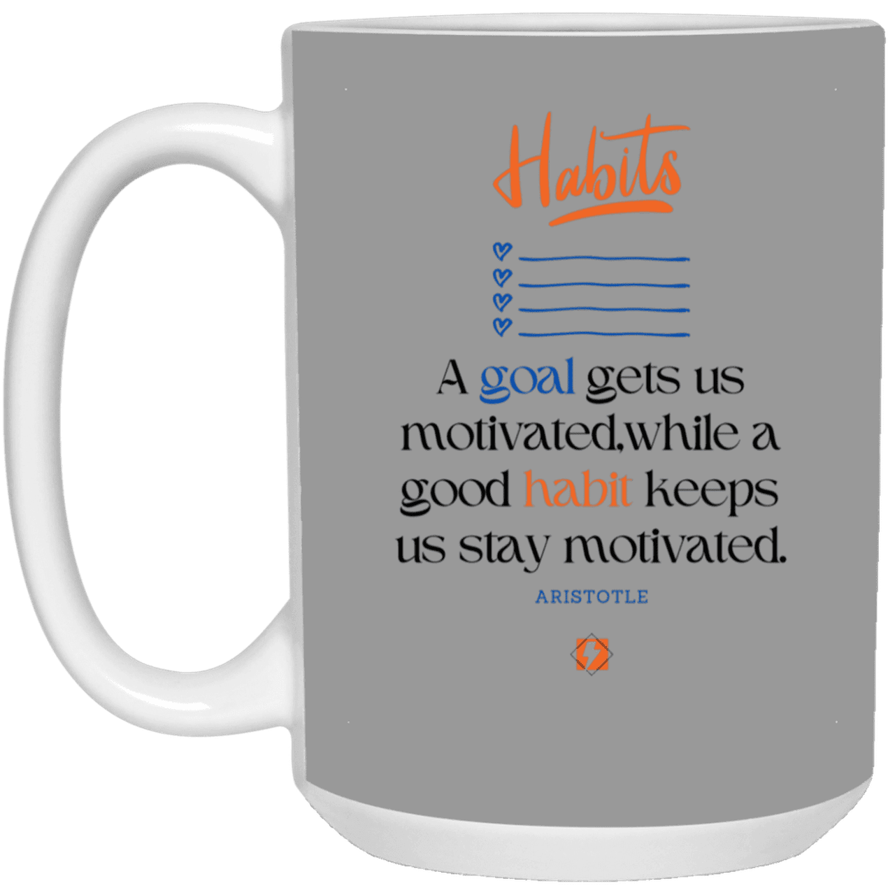 Ceramic Large Mug 15oz with inspiring Aristotle quote: A104 - Goals and habits work together - Color: Gray