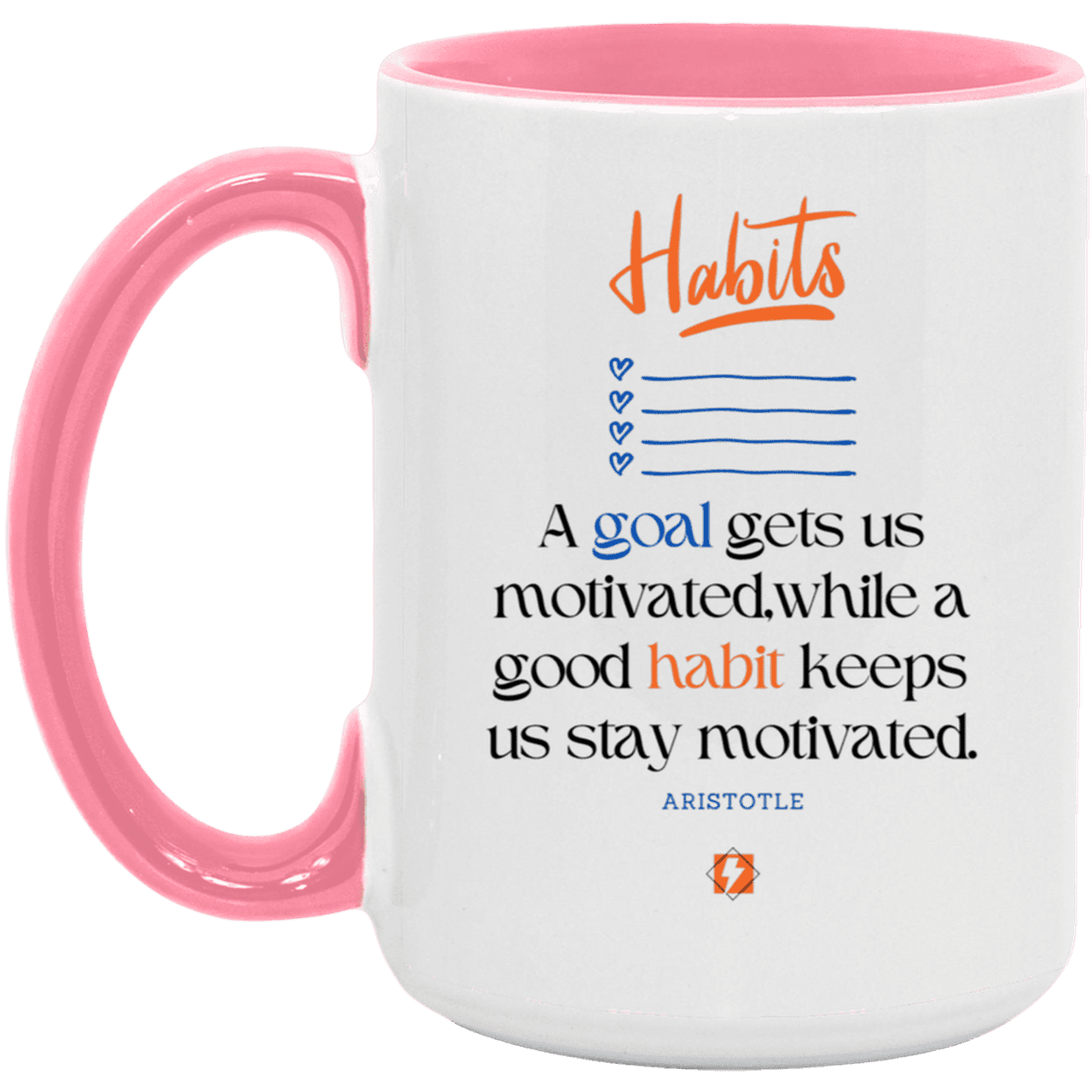 Ceramic Large Mug 15oz with inspiring Aristotle quote: A104 - Goals and habits work together - Color: White/Pink