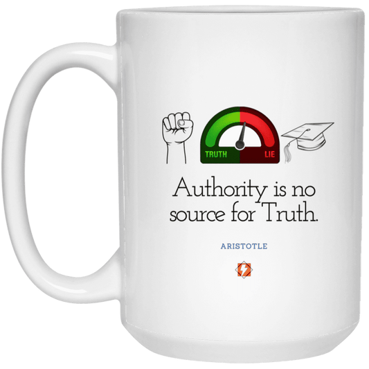 Ceramic Large Mug 15oz with inspiring Aristotle quote: A105 - Authority has no bearing on truth - Color: Plain White