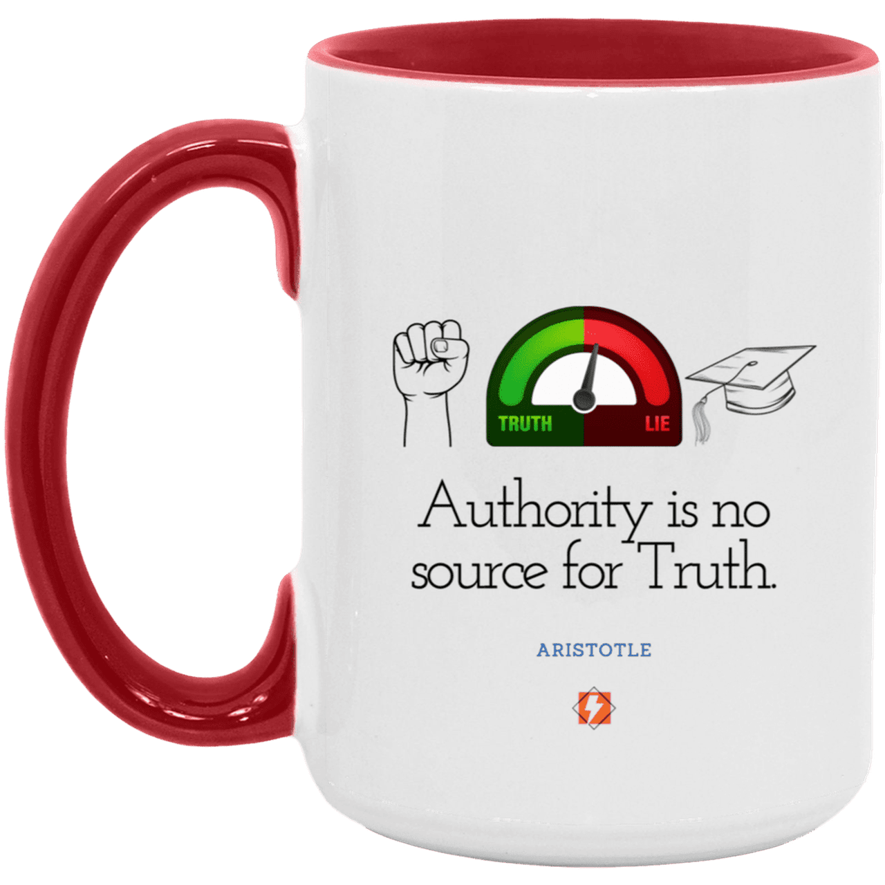 Ceramic Large Mug 15oz with inspiring Aristotle quote: A105 - Authority has no bearing on truth - Color: White/Red