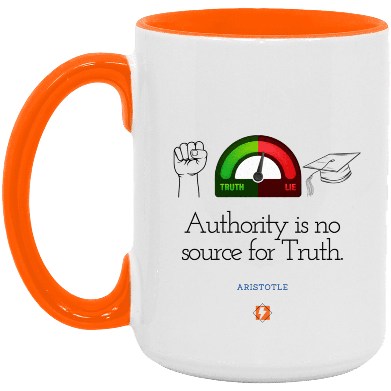 Ceramic Large Mug 15oz with inspiring Aristotle quote: A105 - Authority has no bearing on truth - Color: White/Orange