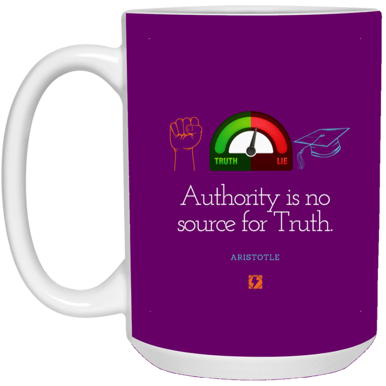 Ceramic Large Mug 15oz with inspiring Aristotle quote: A105 - Authority has no bearing on truth - Color: Purple