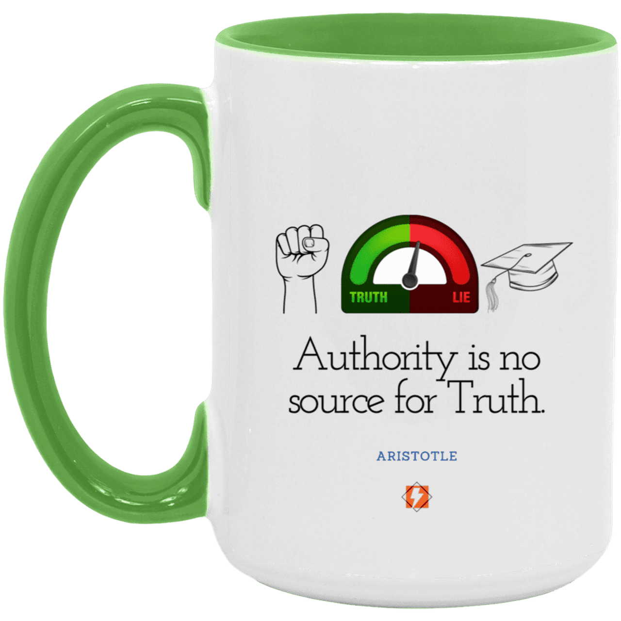 Ceramic Large Mug 15oz with inspiring Aristotle quote: A105 - Authority has no bearing on truth - Color: White/Light Green