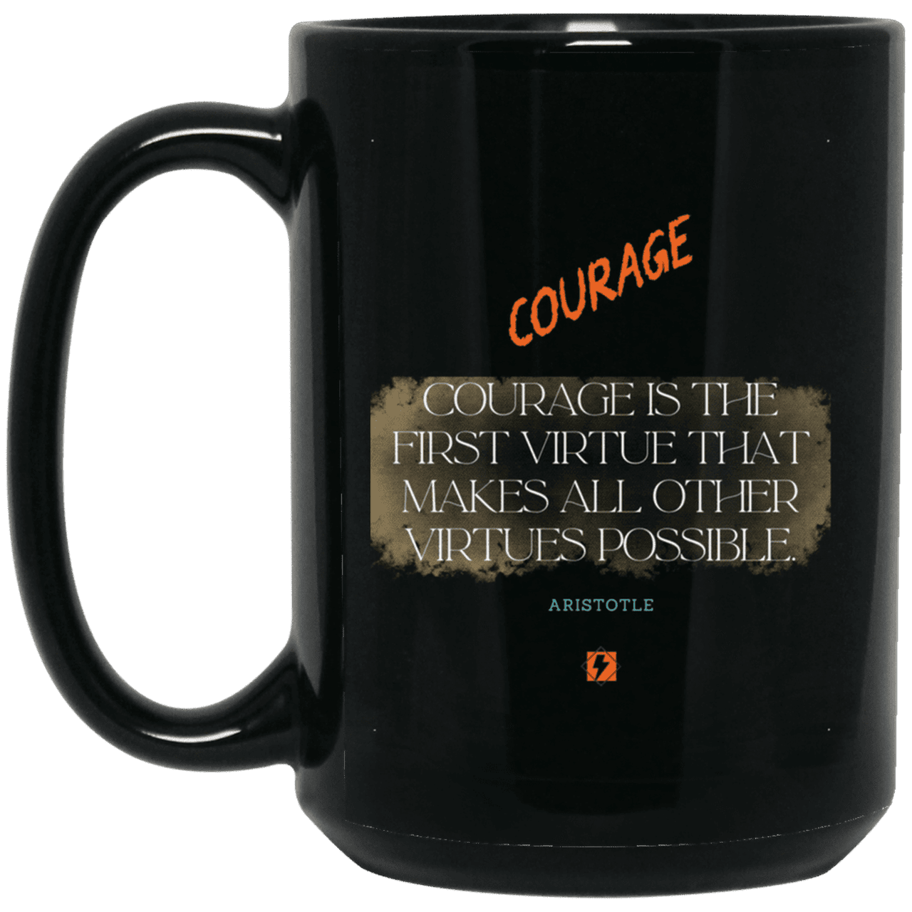 Ceramic Large Mug 15oz with inspiring Aristotle quote: A108 - Courage is the highest virtue - Color: Plain Black