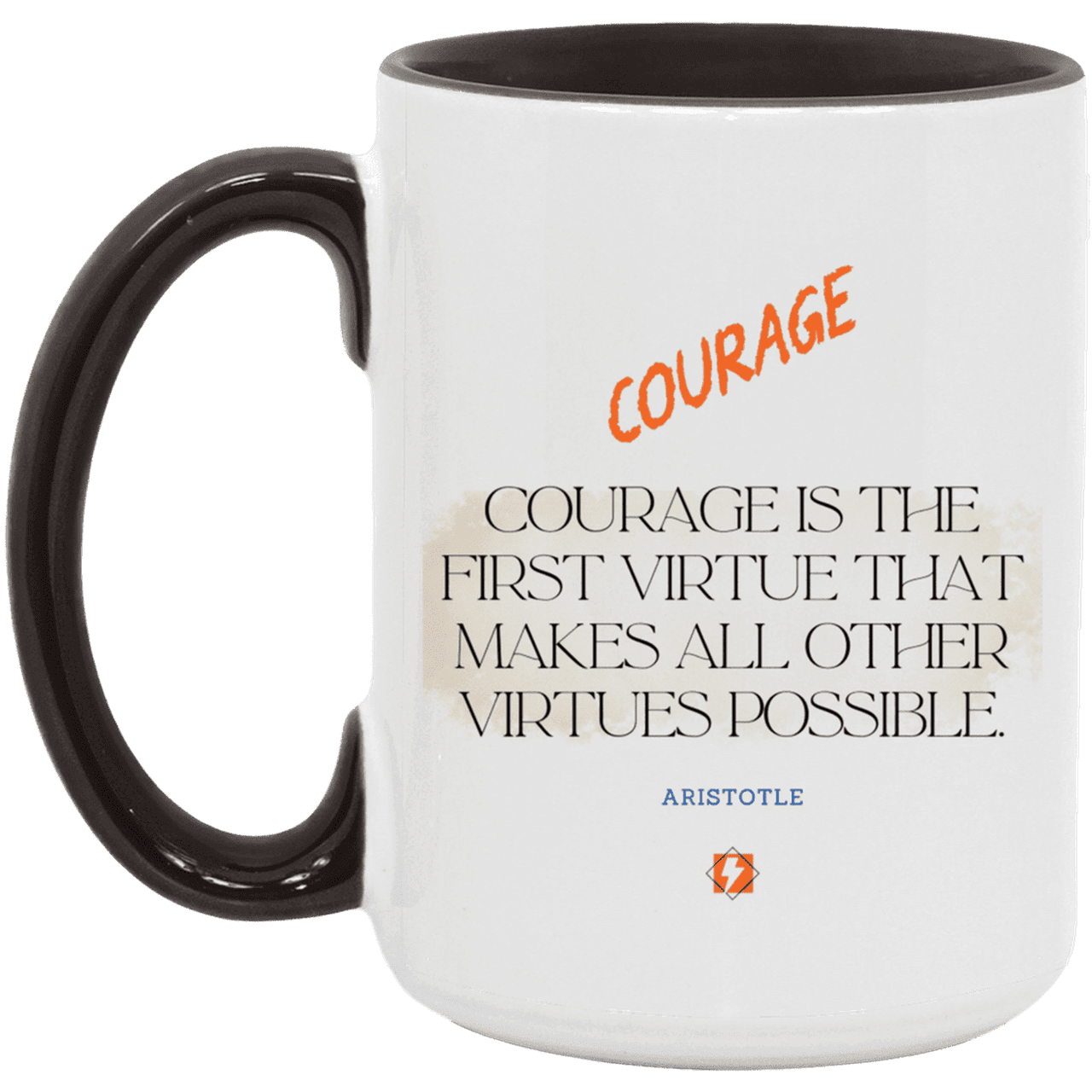 Ceramic Large Mug 15oz with inspiring Aristotle quote: A108 - Courage is the highest virtue - Color: White/Black