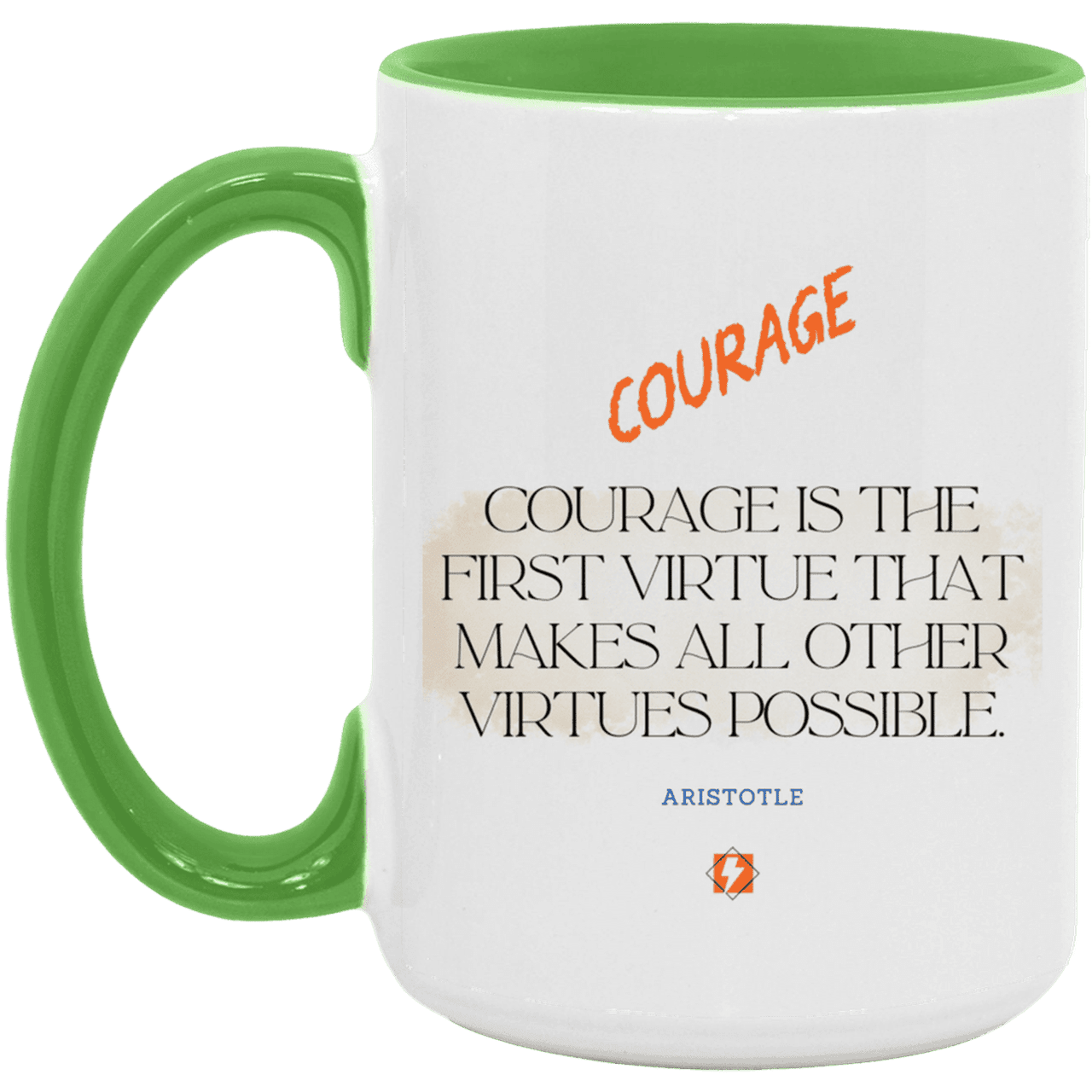 Ceramic Large Mug 15oz with inspiring Aristotle quote: A108 - Courage is the highest virtue - Color: White/Light Green