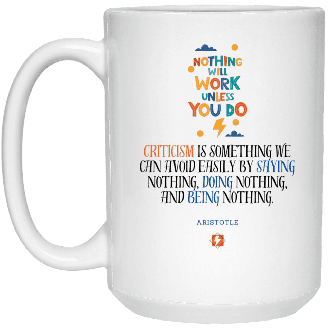 Ceramic Large Mug 15oz with inspiring Aristotle quote: A109 - Only action-takers get criticised - Color: Plain White