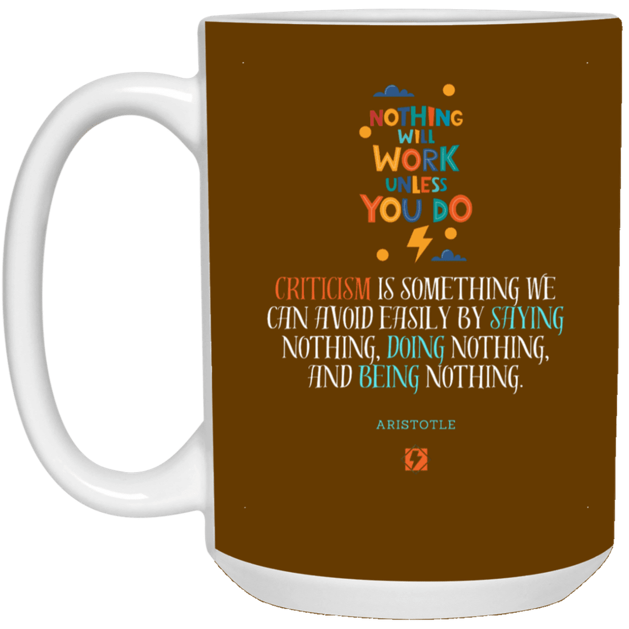 Ceramic Large Mug 15oz with inspiring Aristotle quote: A109 - Only action-takers get criticised - Color: Brown