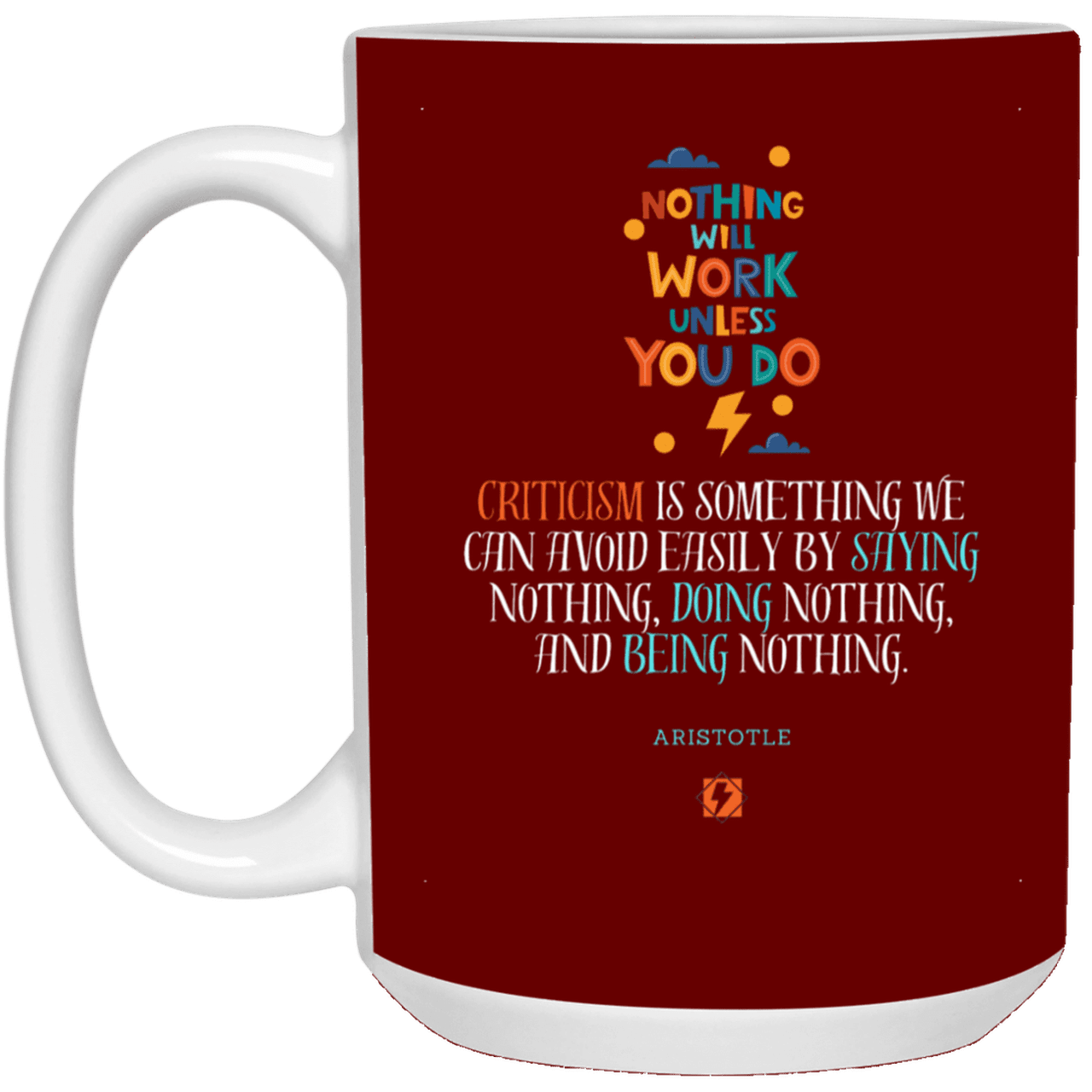 Ceramic Large Mug 15oz with inspiring Aristotle quote: A109 - Only action-takers get criticised - Color: Maroon