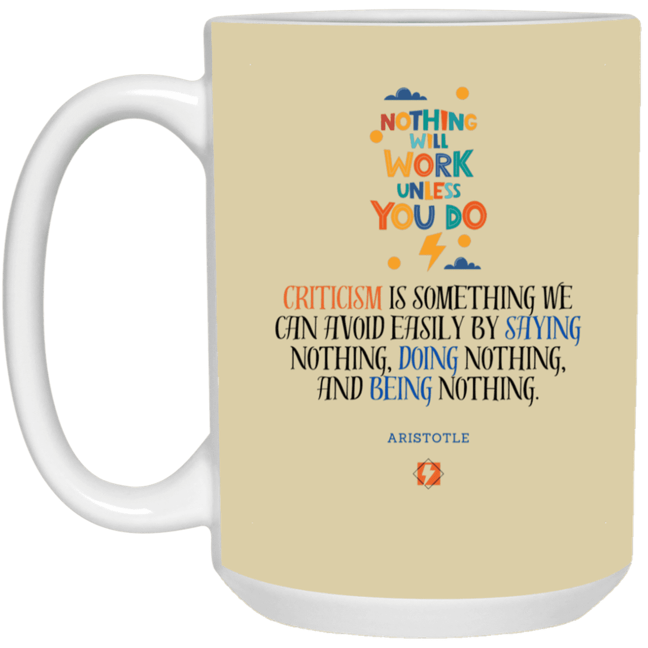 Ceramic Large Mug 15oz with inspiring Aristotle quote: A109 - Only action-takers get criticised - Color: Tan