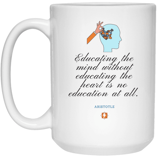 Ceramic Large Mug 15oz with inspiring Aristotle quote: A110 - Education must include the heart - Color: Plain White