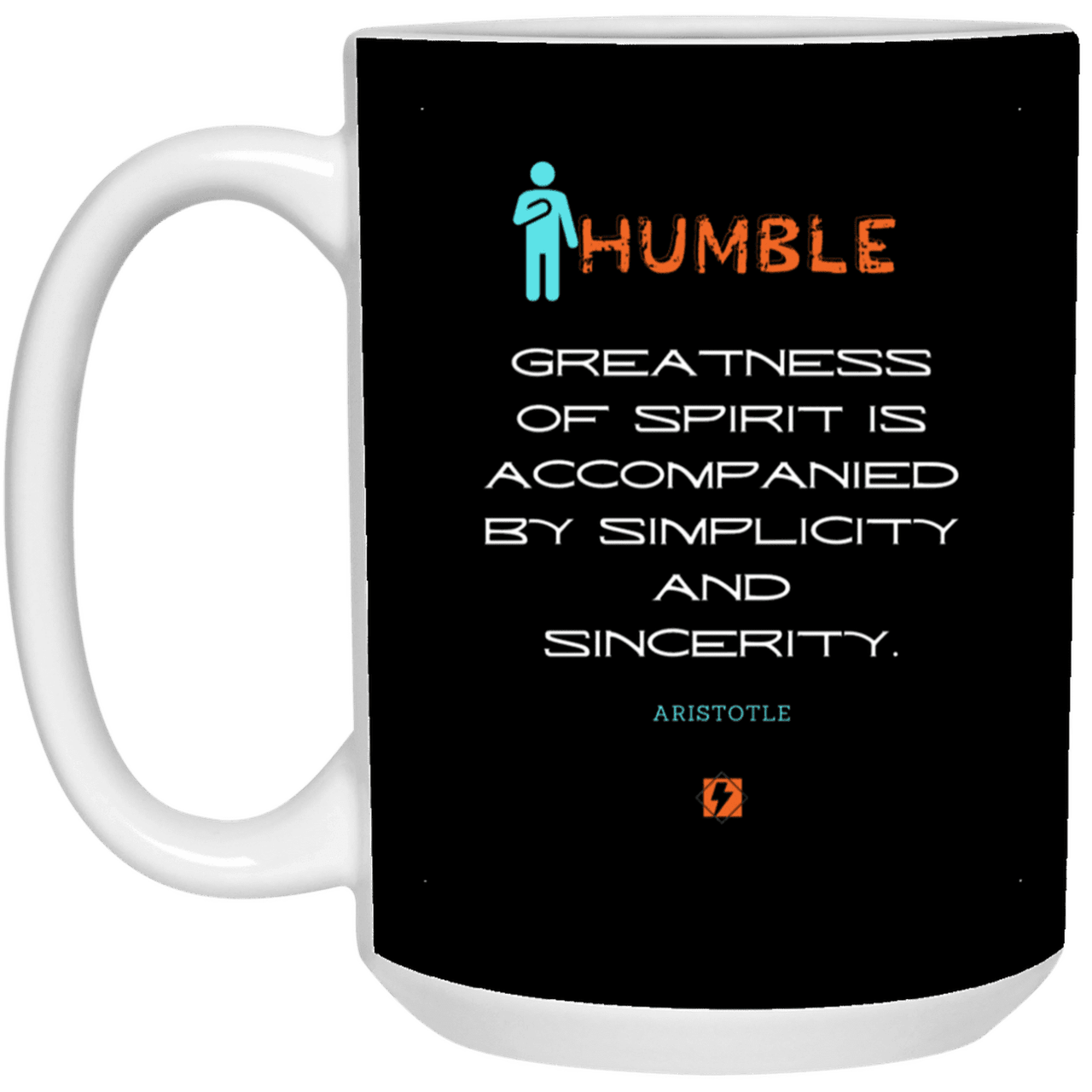 Ceramic Large Mug 15oz with inspiring Aristotle quote: A111 - Staying humble elevates greatness - Color: Black White