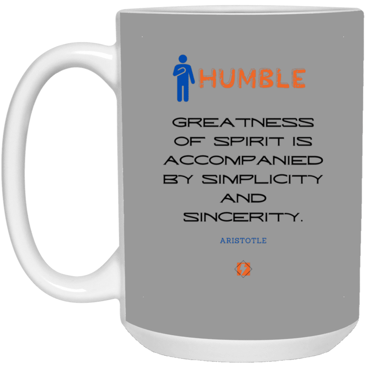 Ceramic Large Mug 15oz with inspiring Aristotle quote: A111 - Staying humble elevates greatness - Color: Gray