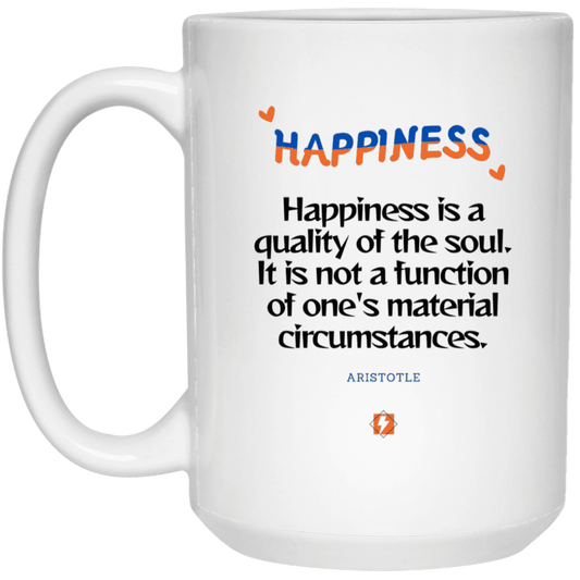 Ceramic Large Mug 15oz with inspiring Aristotle quote: A112 - Happiness is not circumstantial - Color: Plain White