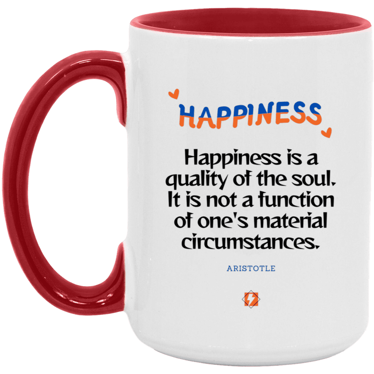 Ceramic Large Mug 15oz with inspiring Aristotle quote: A112 - Happiness is not circumstantial - Color: White/Red