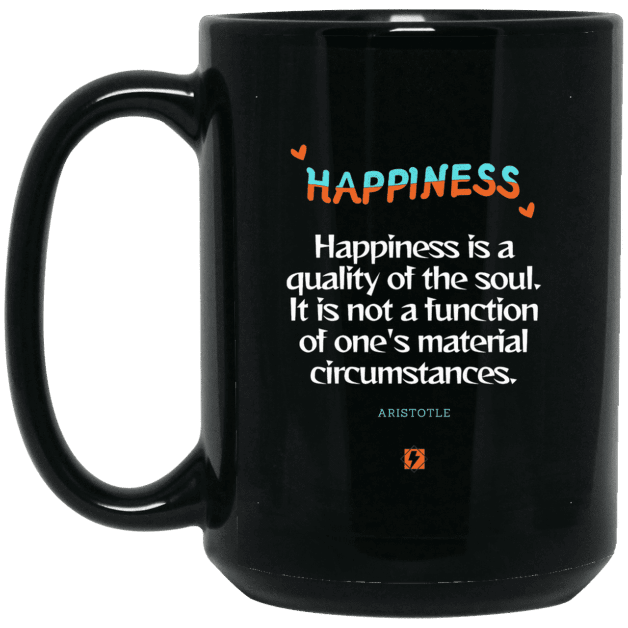 Ceramic Large Mug 15oz with inspiring Aristotle quote: A112 - Happiness is not circumstantial - Color: Plain Black