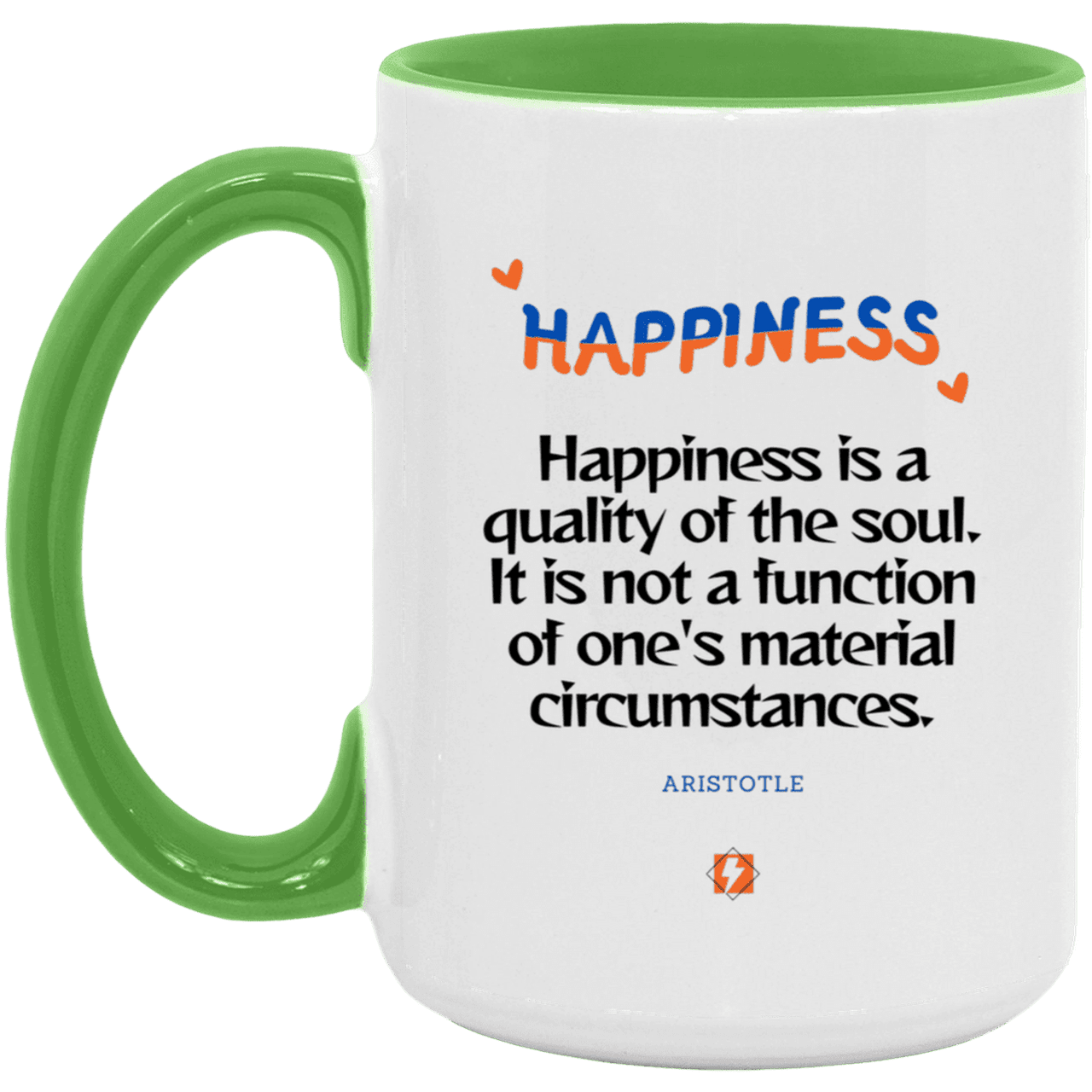 Ceramic Large Mug 15oz with inspiring Aristotle quote: A112 - Happiness is not circumstantial - Color: White/Light Green