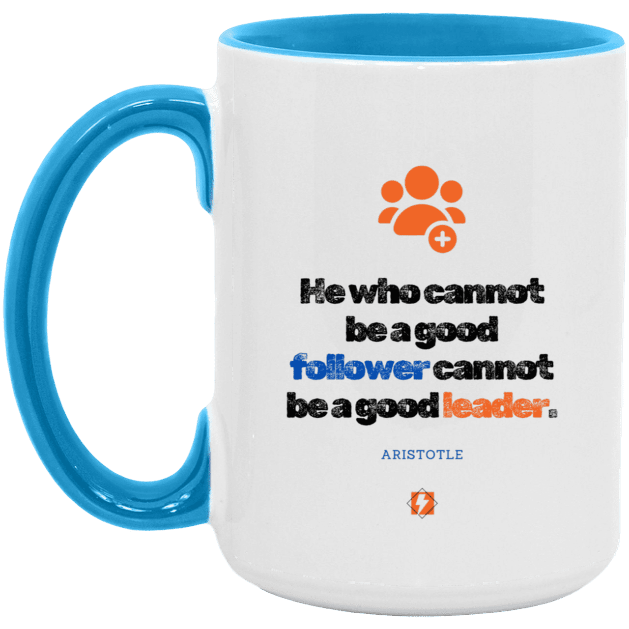 Ceramic Large Mug 15oz with inspiring Aristotle quote: A113 - True leaders know how to follow - Color: White/Light Blue