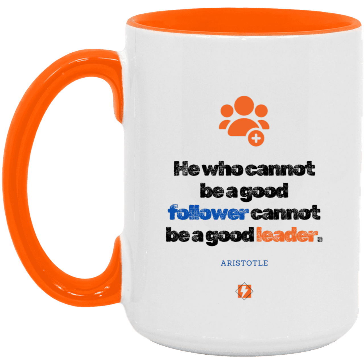 Ceramic Large Mug 15oz with inspiring Aristotle quote: A113 - True leaders know how to follow - Color: White/Orange