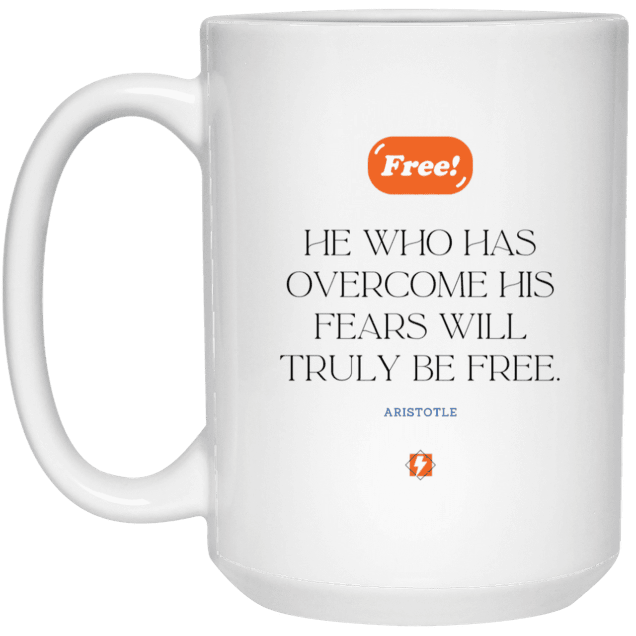 Ceramic Large Mug 15oz with inspiring Aristotle quote: A114 - True freedom is fearlessness - Color: Plain White