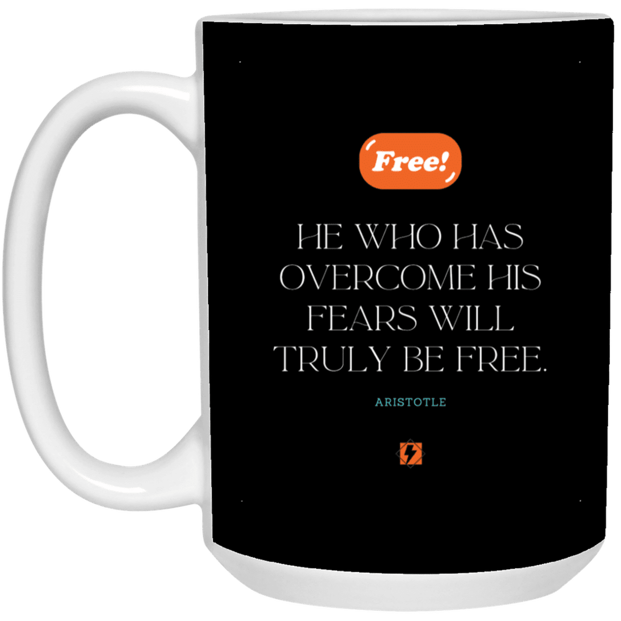 Ceramic Large Mug 15oz with inspiring Aristotle quote: A114 - True freedom is fearlessness - Color: Black White