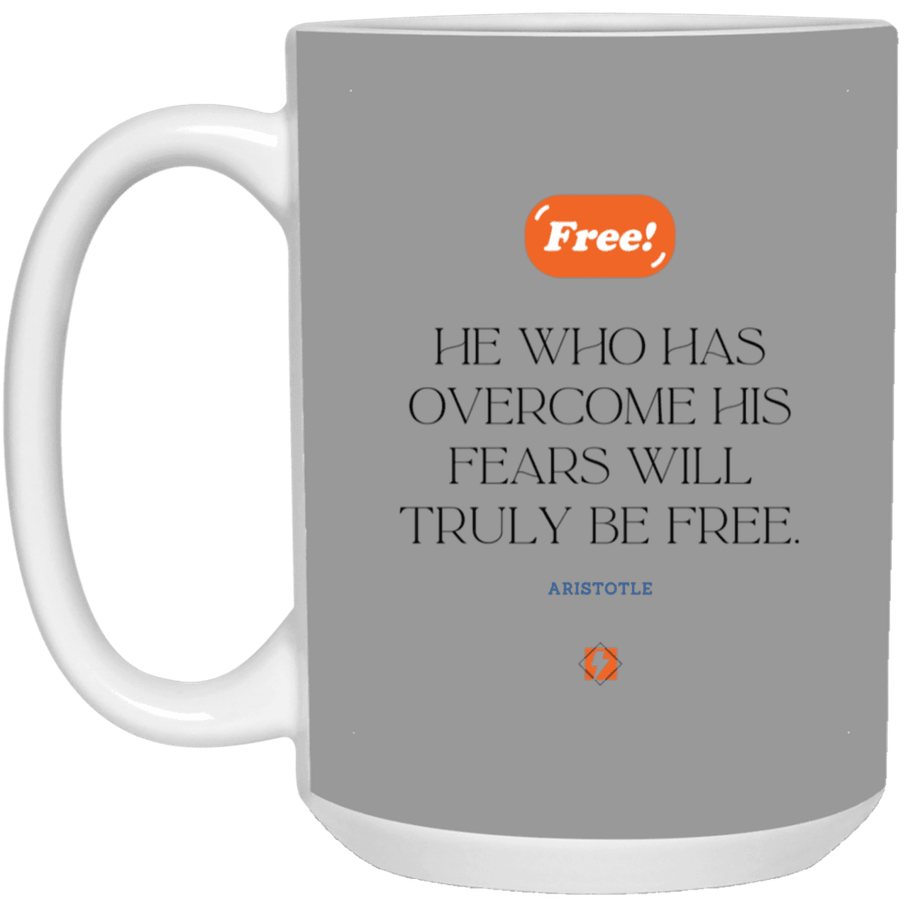 Ceramic Large Mug 15oz with inspiring Aristotle quote: A114 - True freedom is fearlessness - Color: Gray