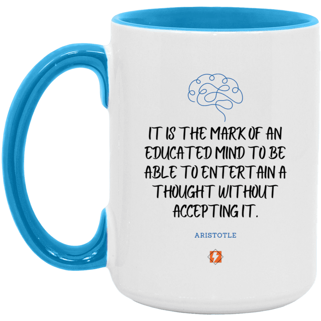 Ceramic Large Mug 15oz with inspiring Aristotle quote: A117 - Educated minds evaluate everything - Color: White/Light Blue