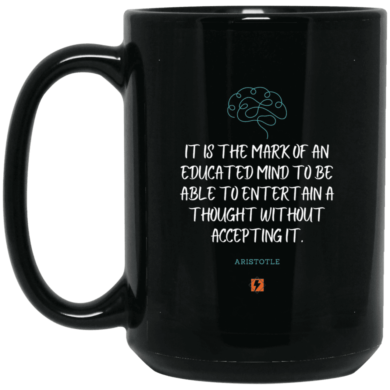 Ceramic Large Mug 15oz with inspiring Aristotle quote: A117 - Educated minds evaluate everything - Color: Plain Black